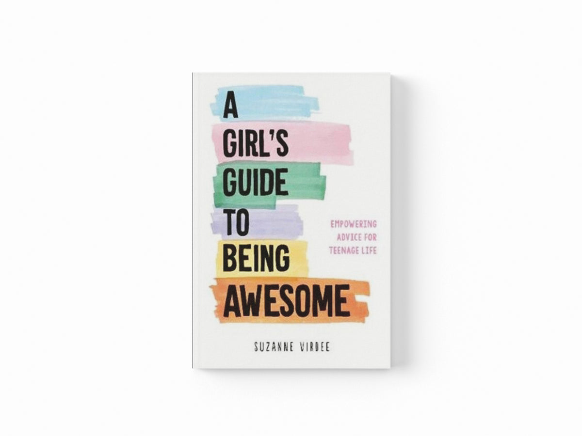 A Girl's Guide to Being Awesome
