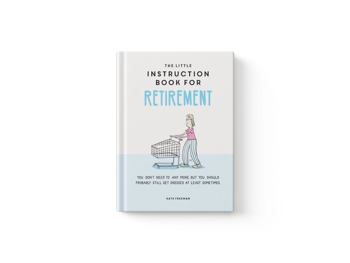The Little Instruction Book for Retirement