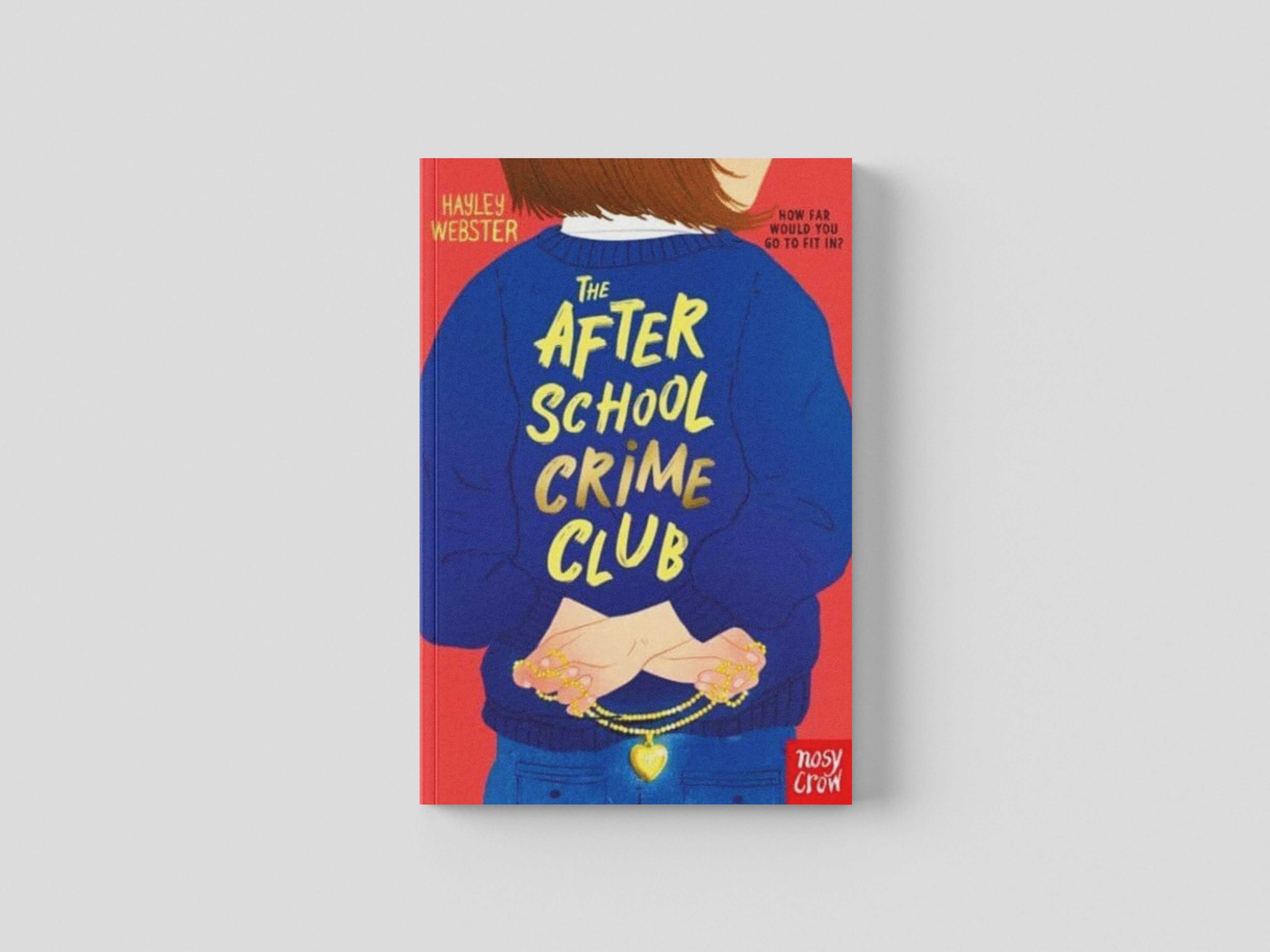 The After School Crime Club by Hayley Webster; 9781788006064