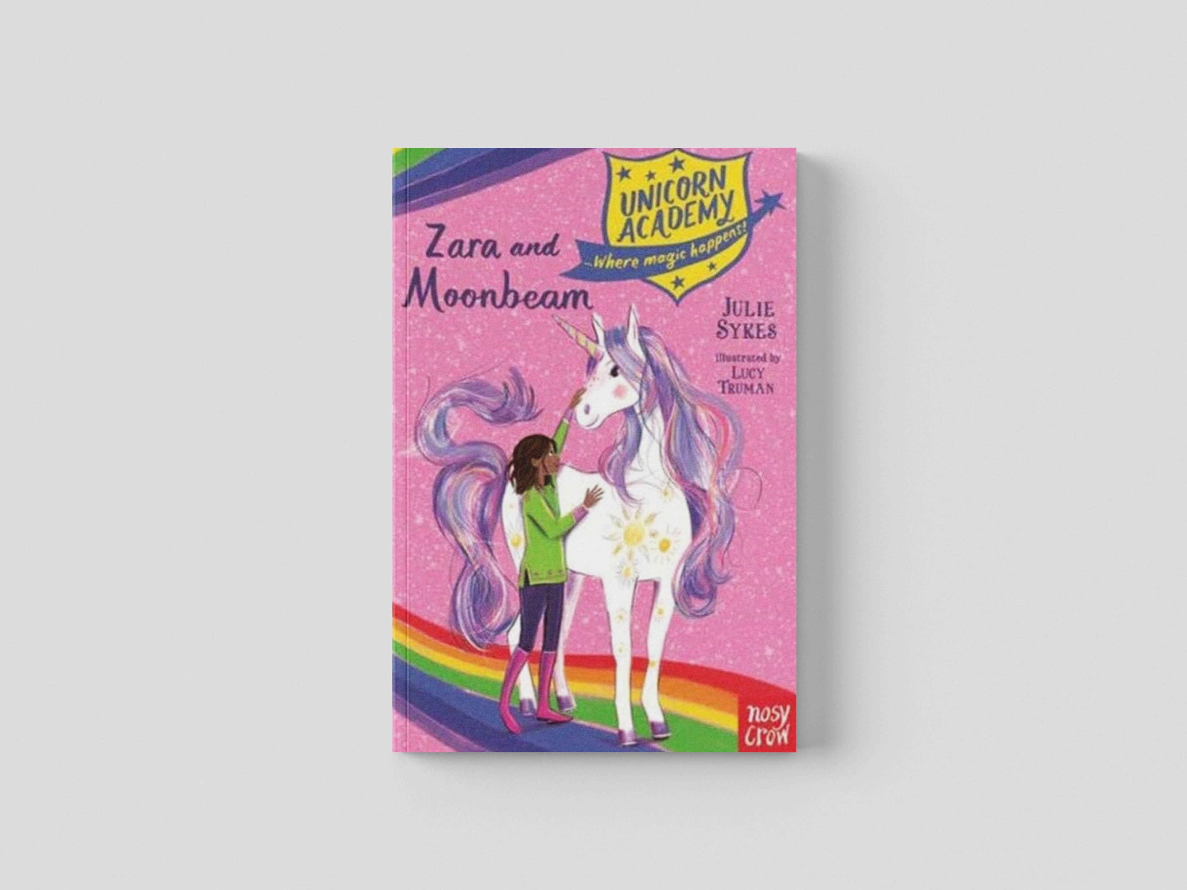 Unicorn Academy: Zara and Moonbeam by Julie Sykes; 9781788009270