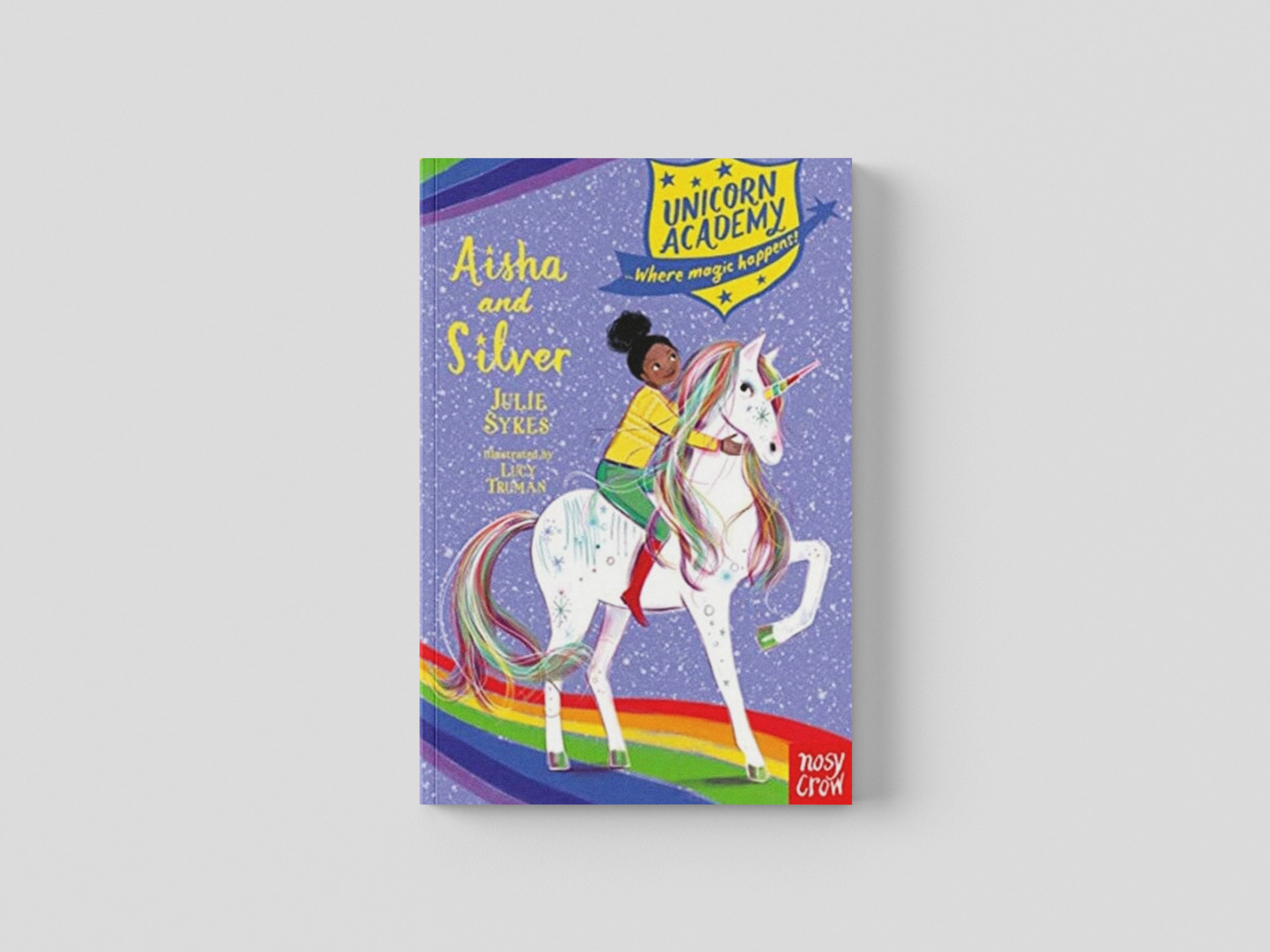 Unicorn Academy: Aisha and Silver by Julie Sykes; 9781788009294