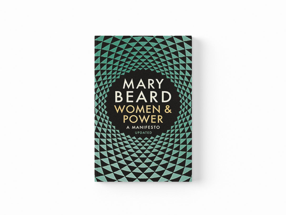 Women & Power by Professor Mary Beard; 9781788160612