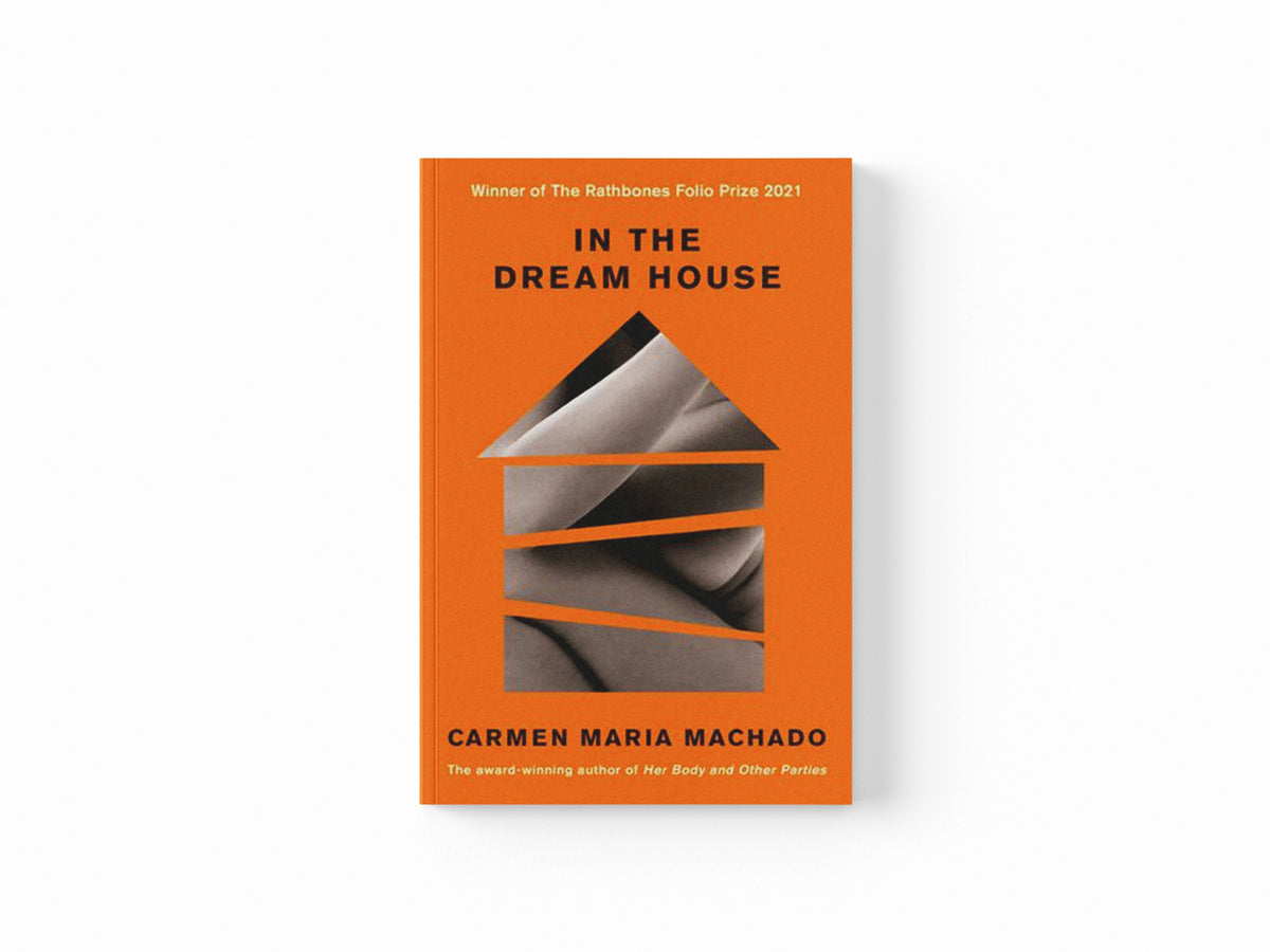 In the Dream House by Carmen Maria Machado; 9781788162258