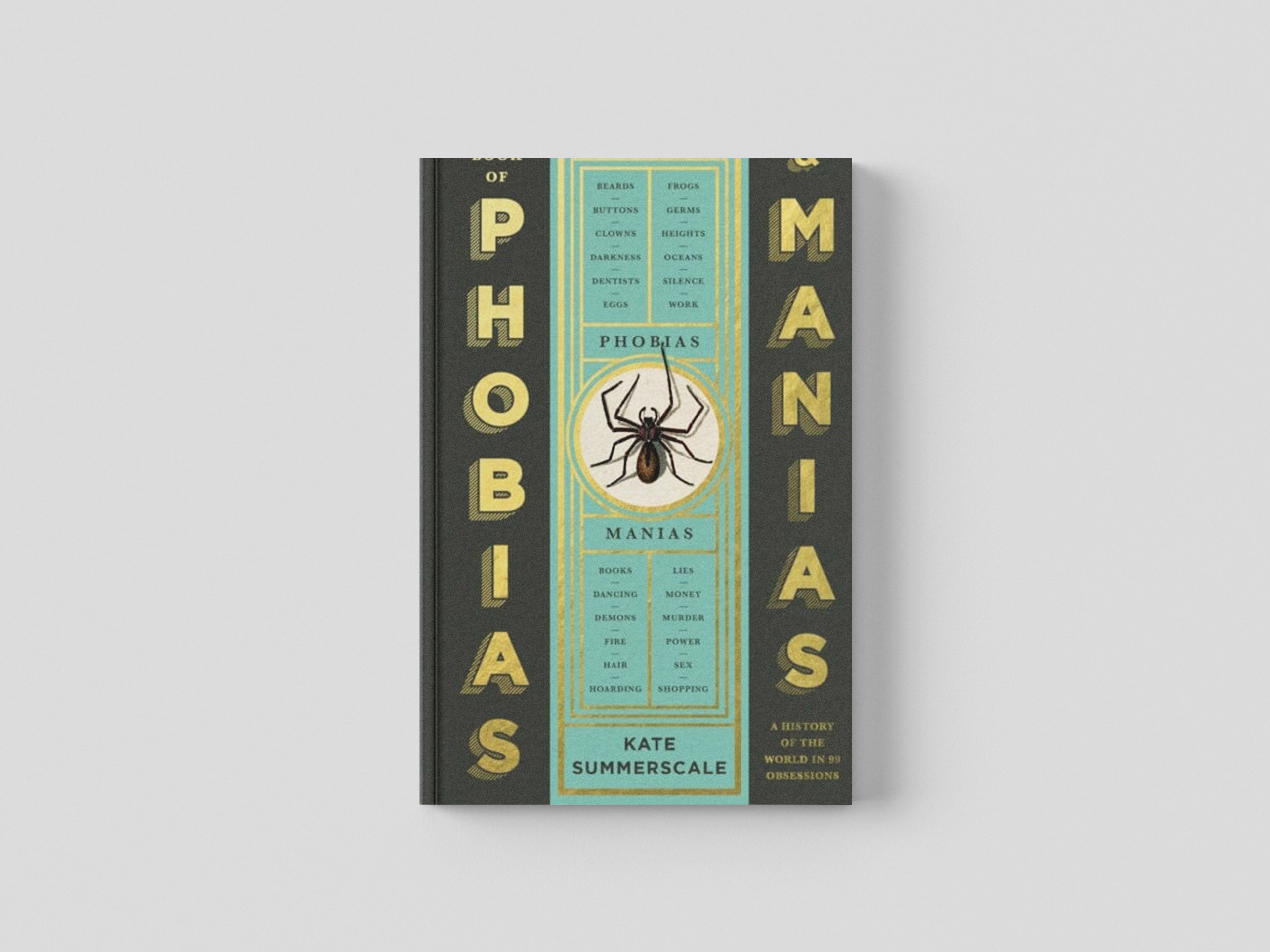 The Book of Phobias and Manias by Profile Books Ltd; 9781788162814
