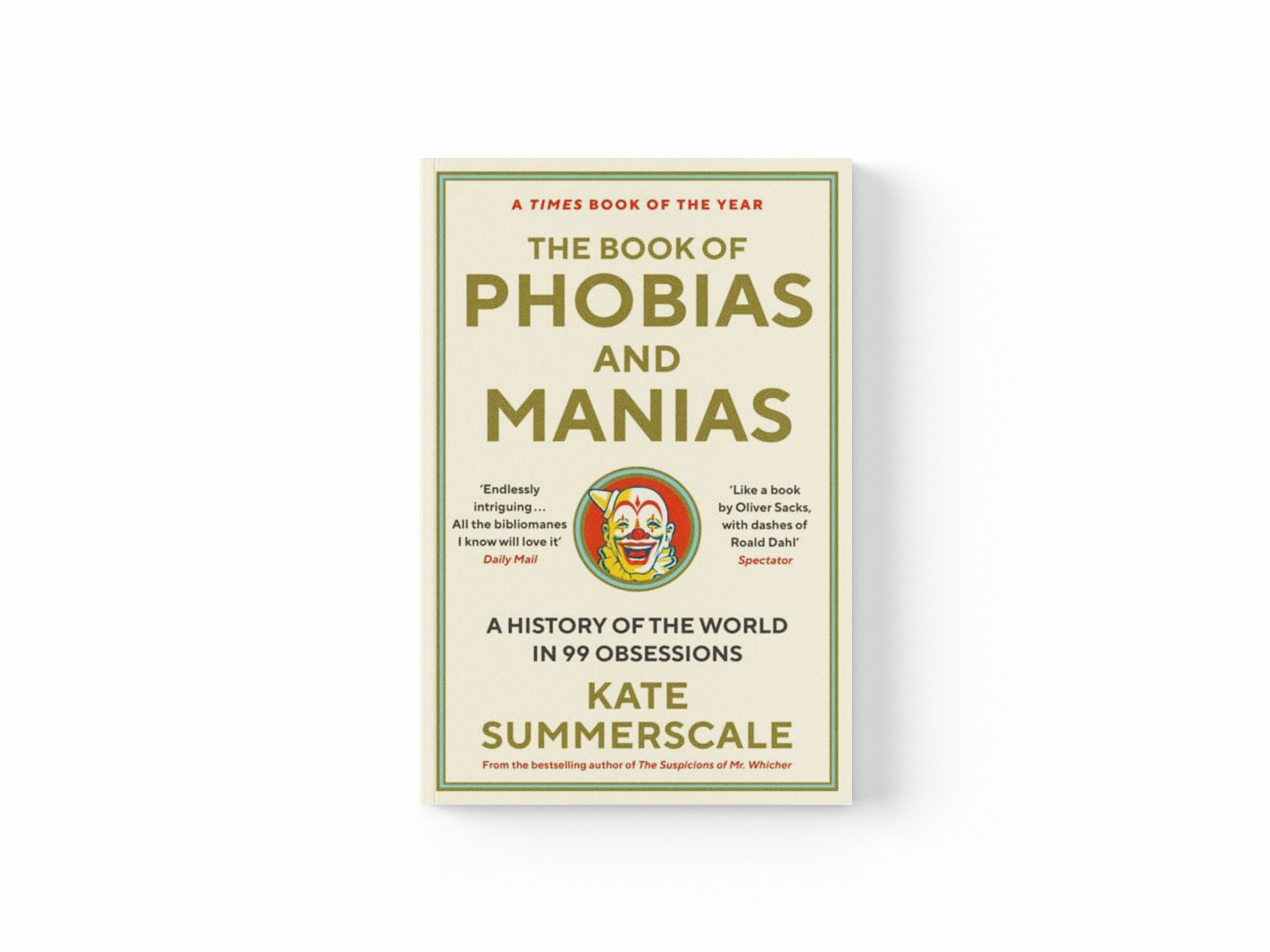 The Book of Phobias and Manias