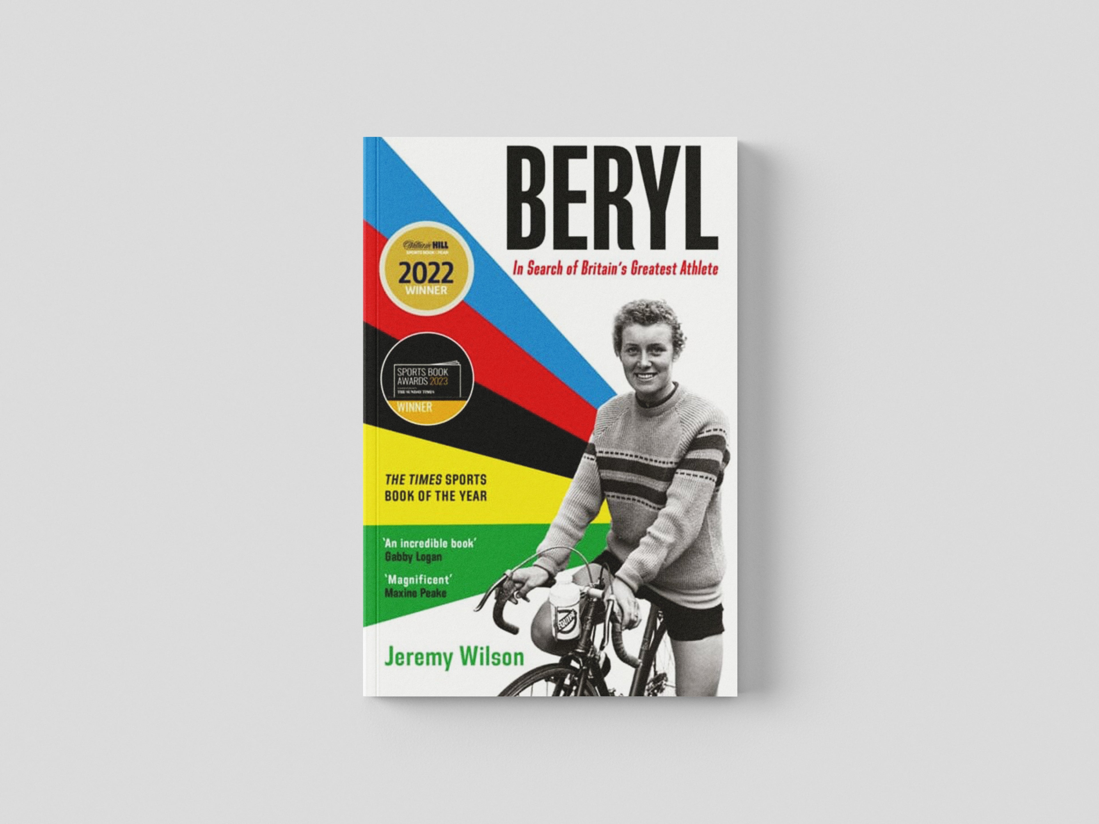 Beryl - WINNER OF THE SUNDAY TIMES SPORTS BOOK OF THE YEAR 2023 by Jeremy Wilson; 9781788162937