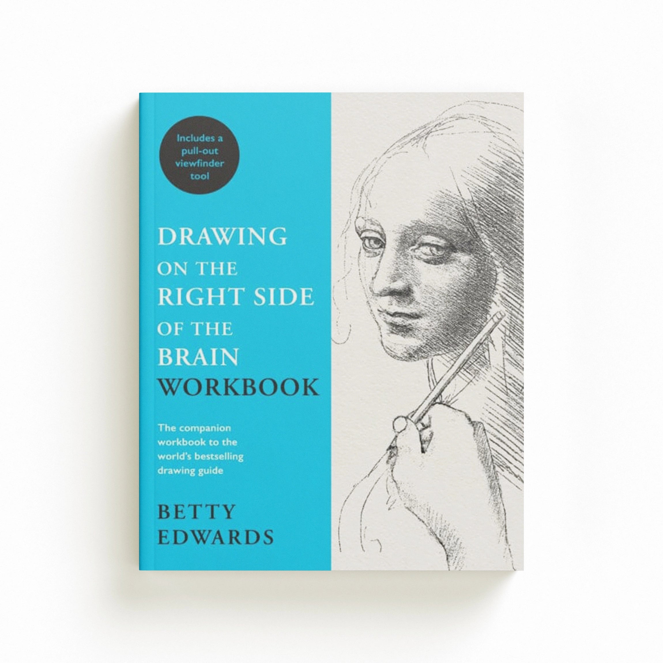 Drawing on the Right Side of the Brain Workbook