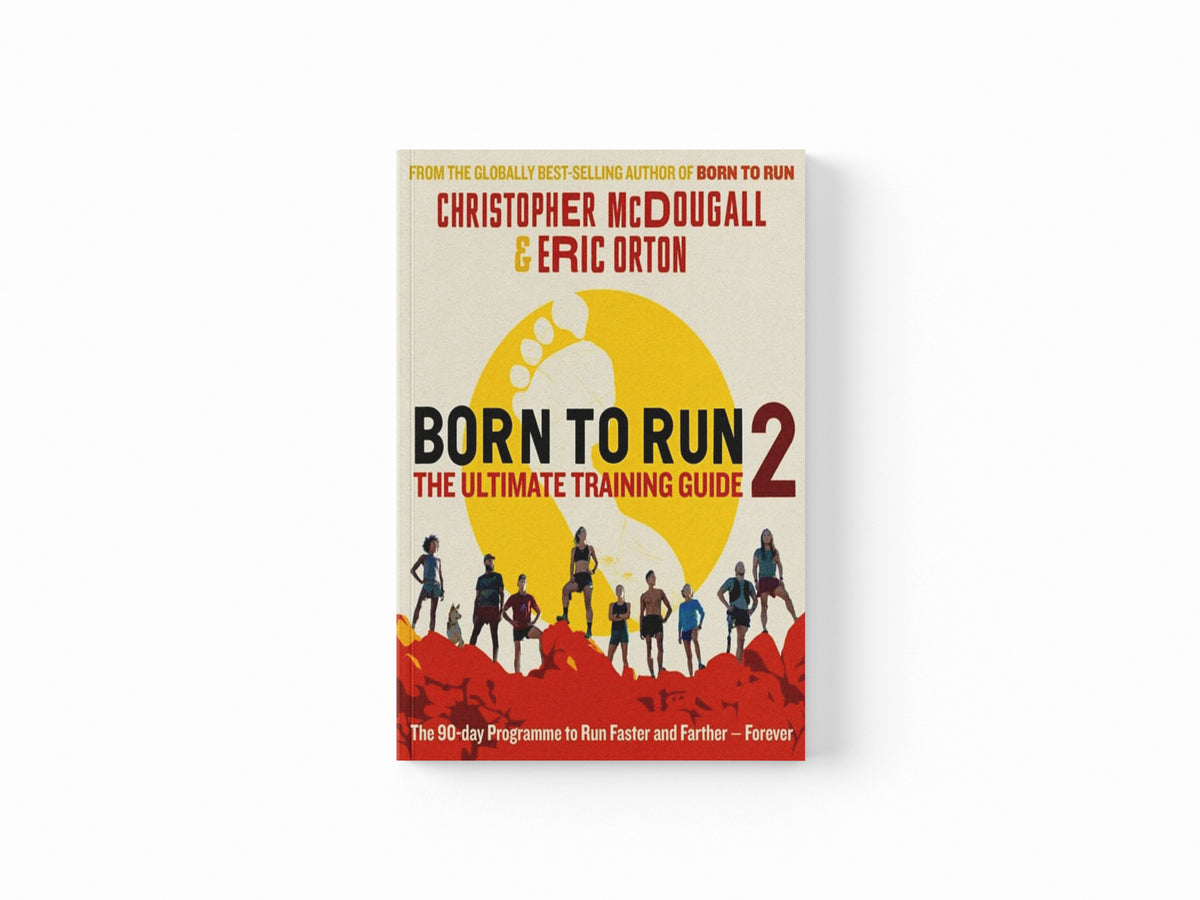Born to Run 2: The Ultimate Training Guide
