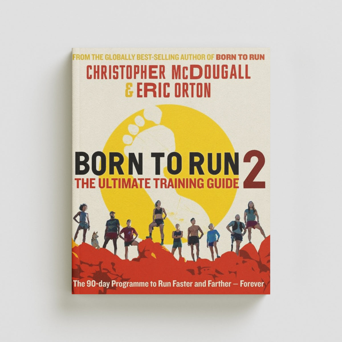 Born to Run 2: The Ultimate Training Guide by Profile Books Ltd; 9781788165815