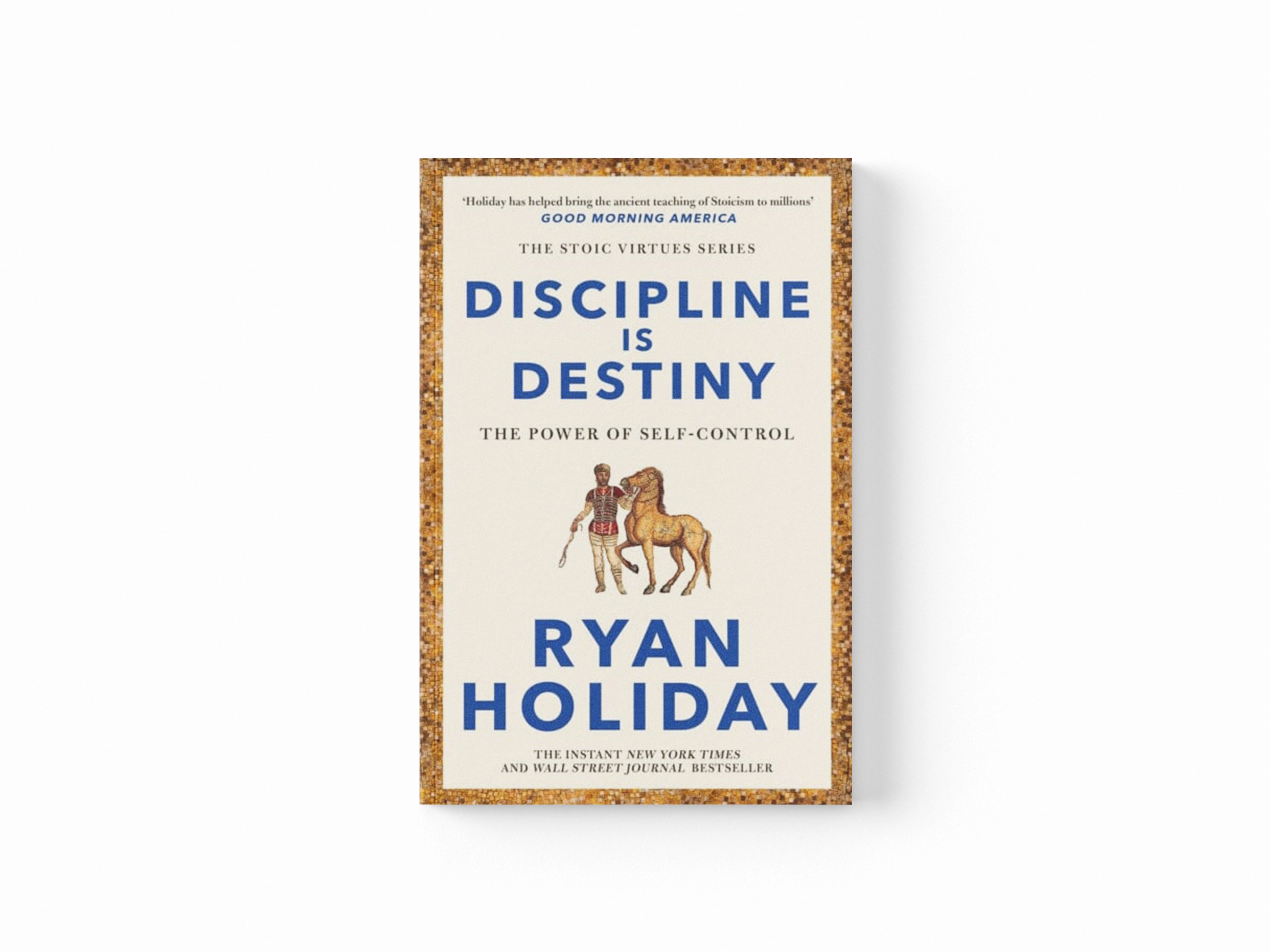 Discipline Is Destiny