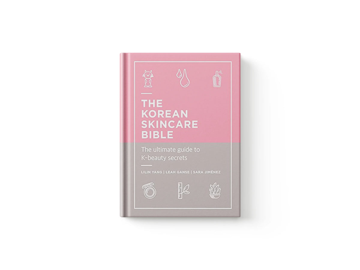 The Korean Skincare Bible by Leah Ganse; Sara Jimenez; Lilin Yang; 9781788401661