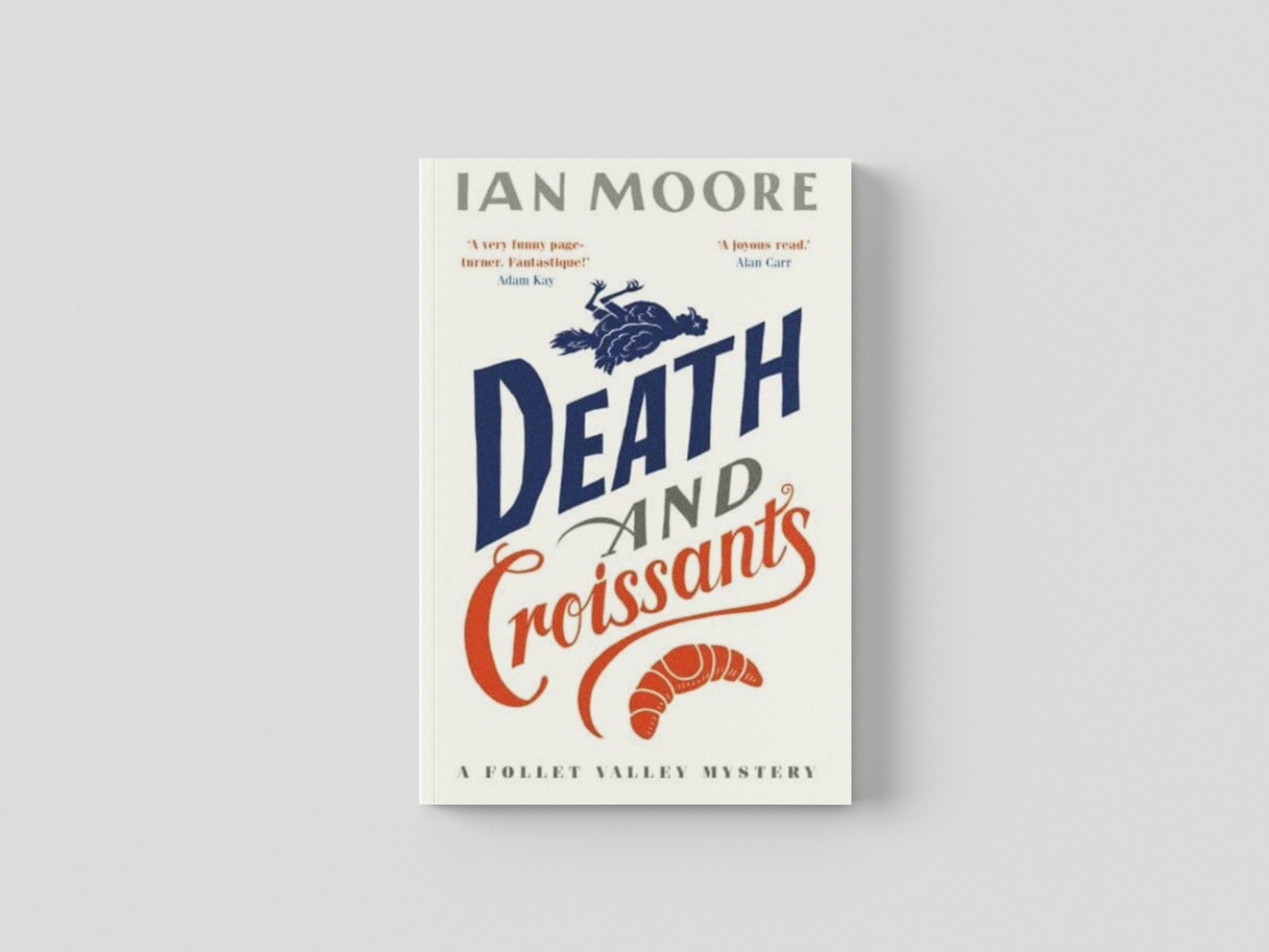 Death and Croissants by Ian Moore; 9781788424233