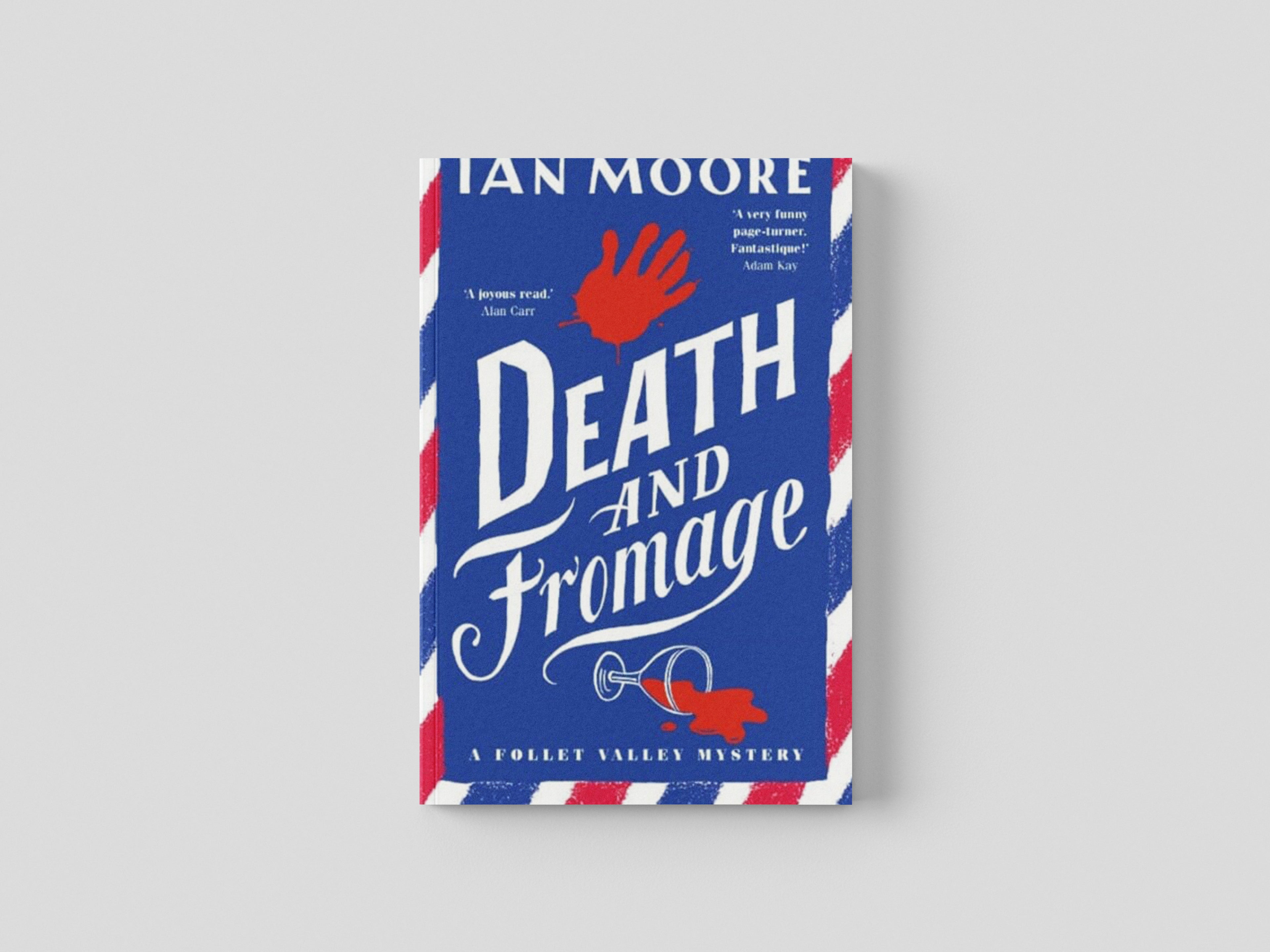 Death and Fromage : The hilarious new murder mystery by Duckworth Books; 9781788424271