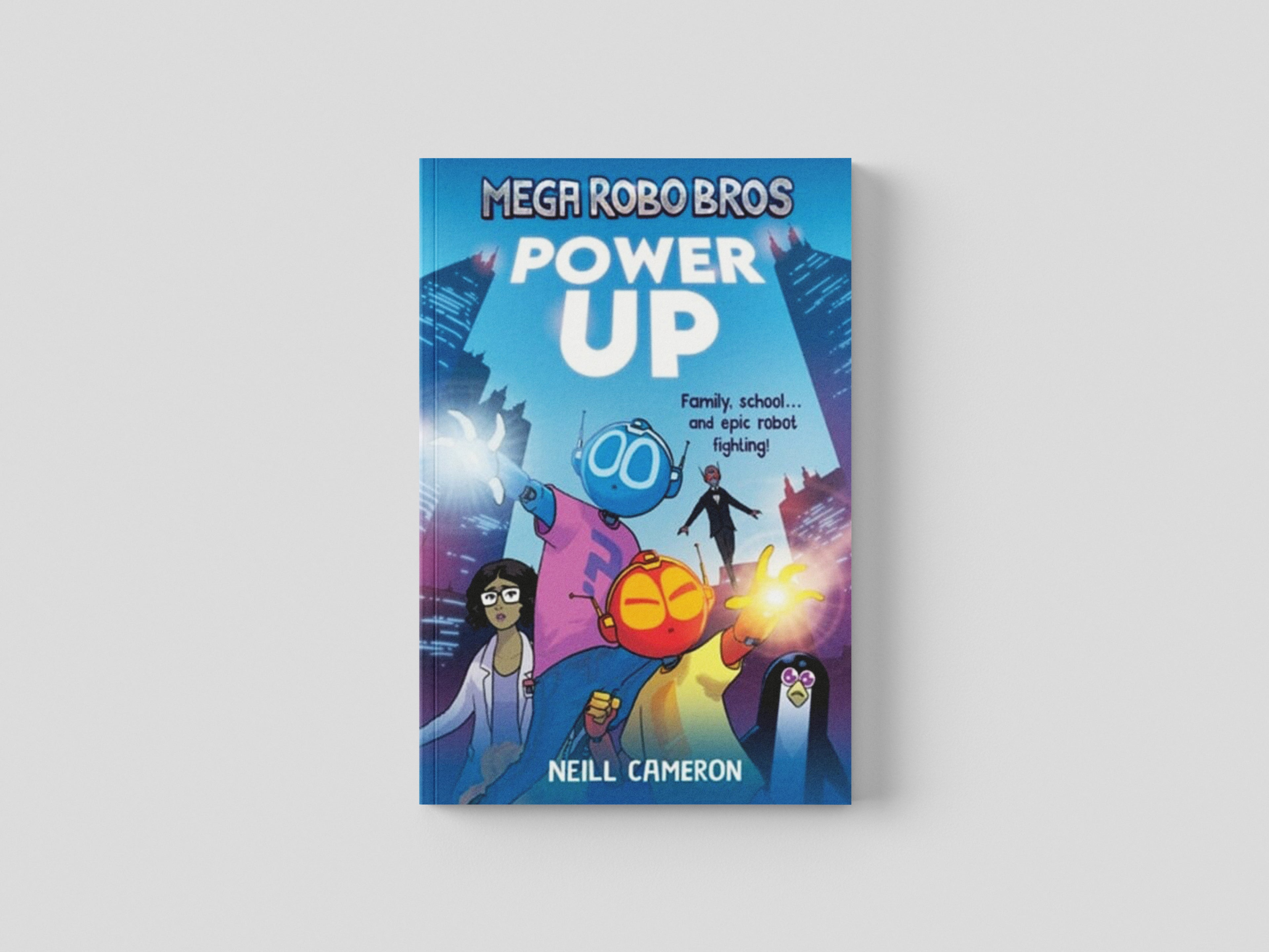 Mega Robo Bros 1: Power Up by Neill Cameron; 9781788452007