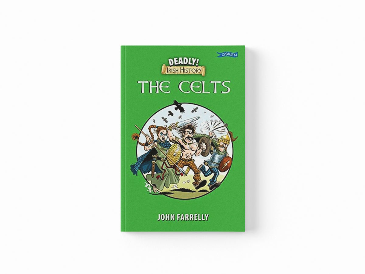 Deadly Irish History - The Celts
