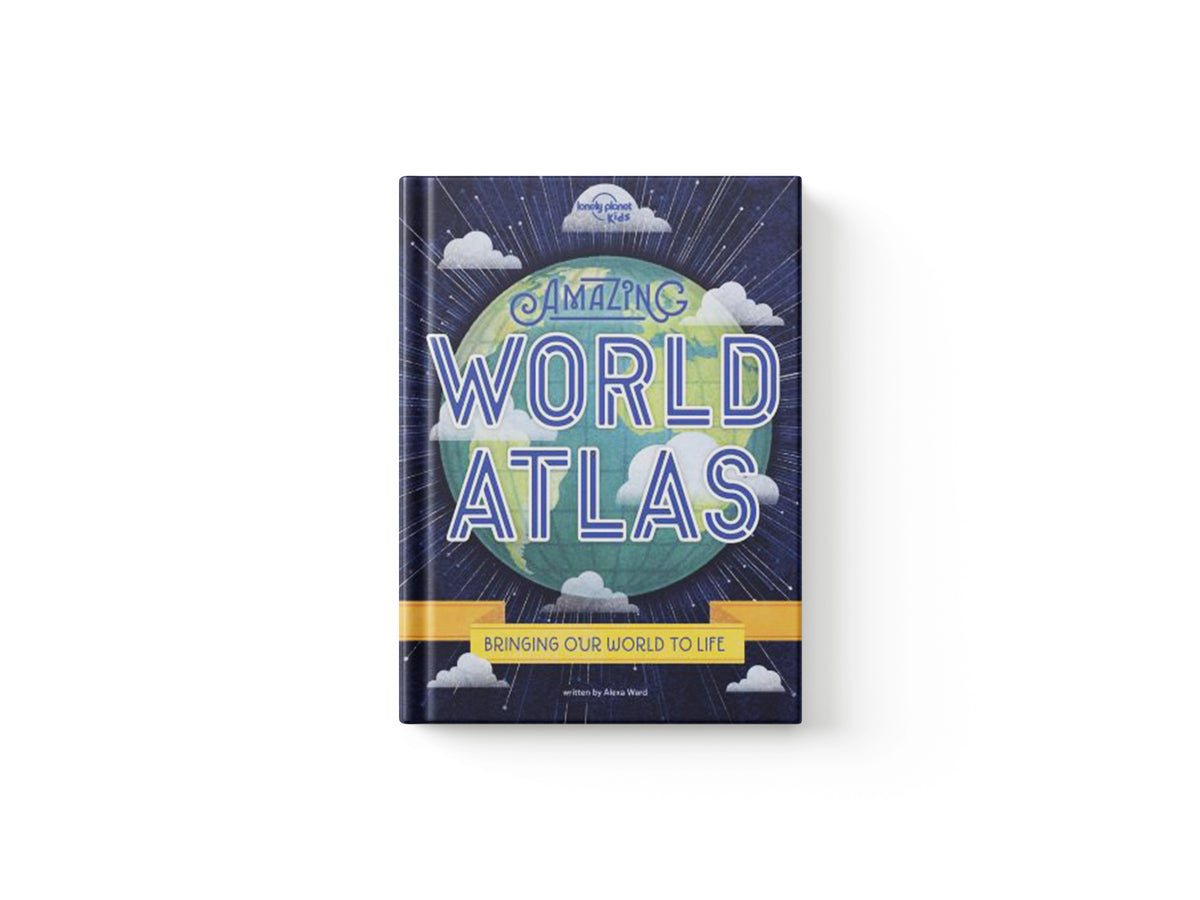 Lonely Planet Kids Amazing World Atlas by Alexa Ward; Lonely Planet Kids; 9781788683050