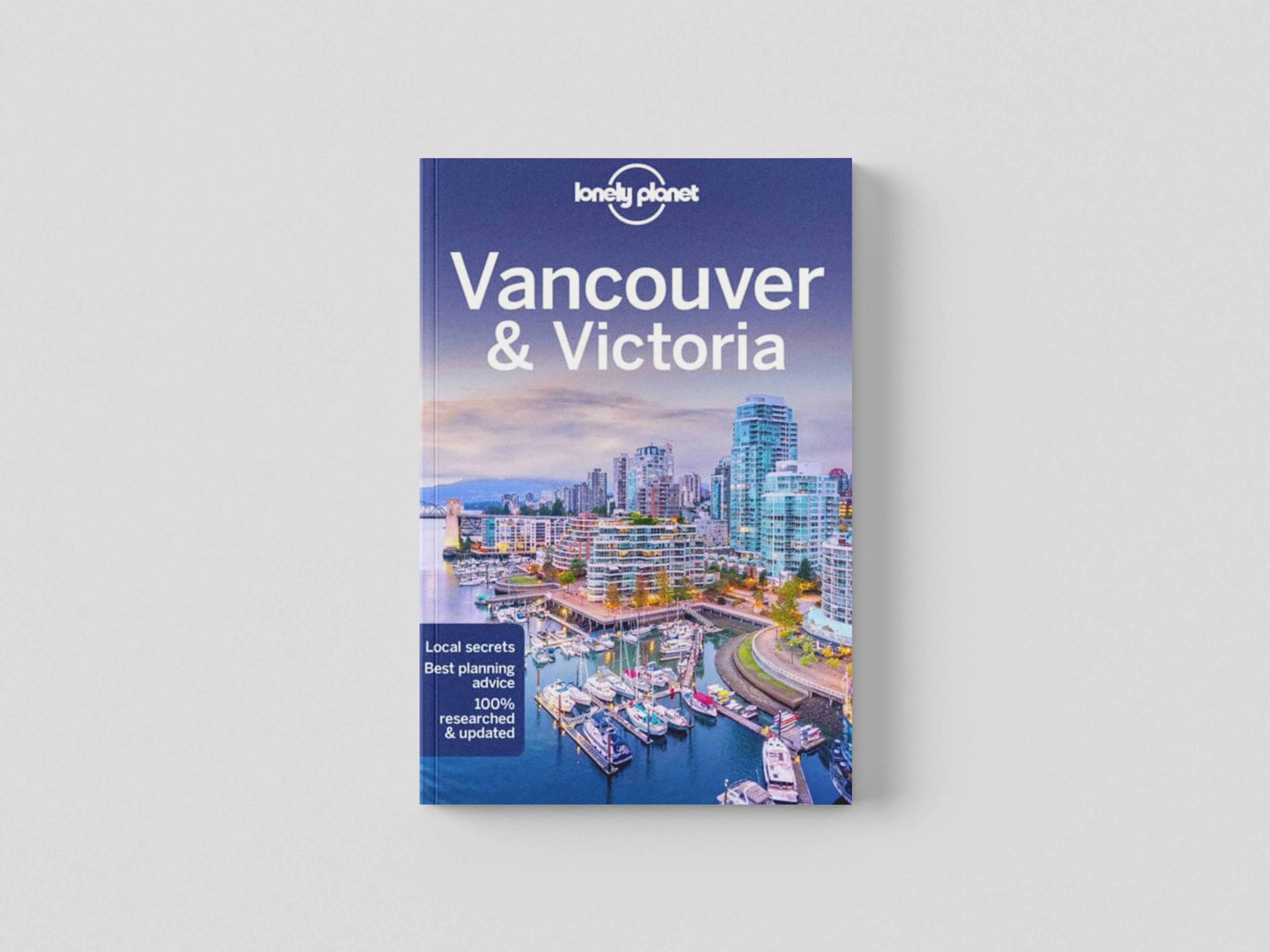 Lonely Planet Vancouver & Victoria by Lonely Planet Global Limited; 9781788684521