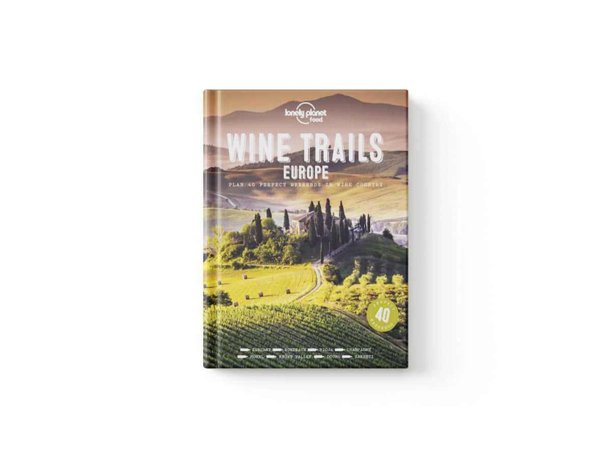 Lonely Planet Wine Trails - Europe by Food; 9781788689465