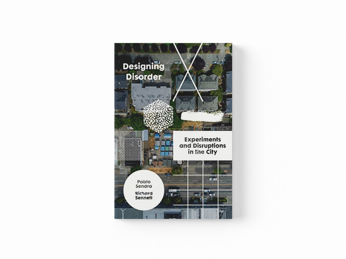 Designing Disorder by Pablo Sendra; Richard Sennett; 9781788737838