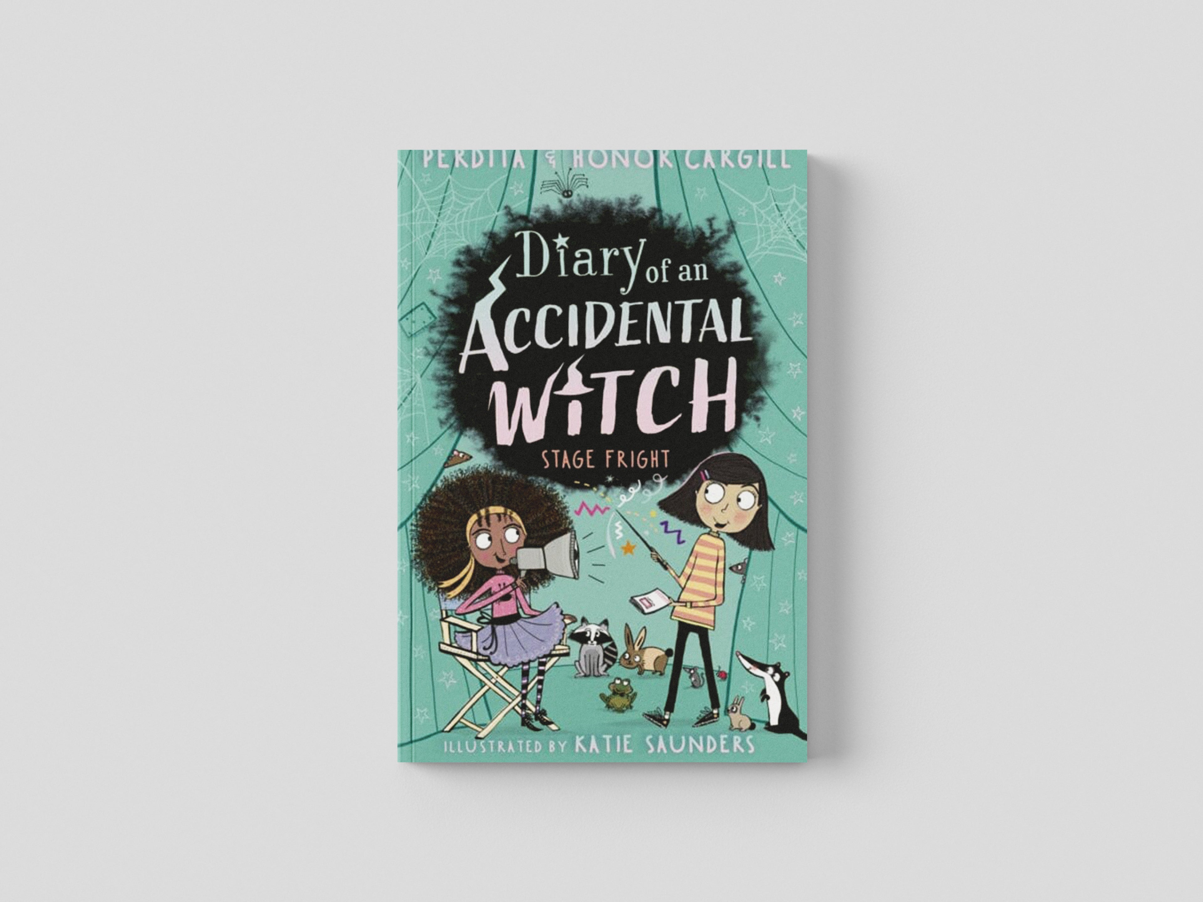 Diary of an Accidental Witch: Stage Fright by Honor and Perdita Cargill; 9781788956086