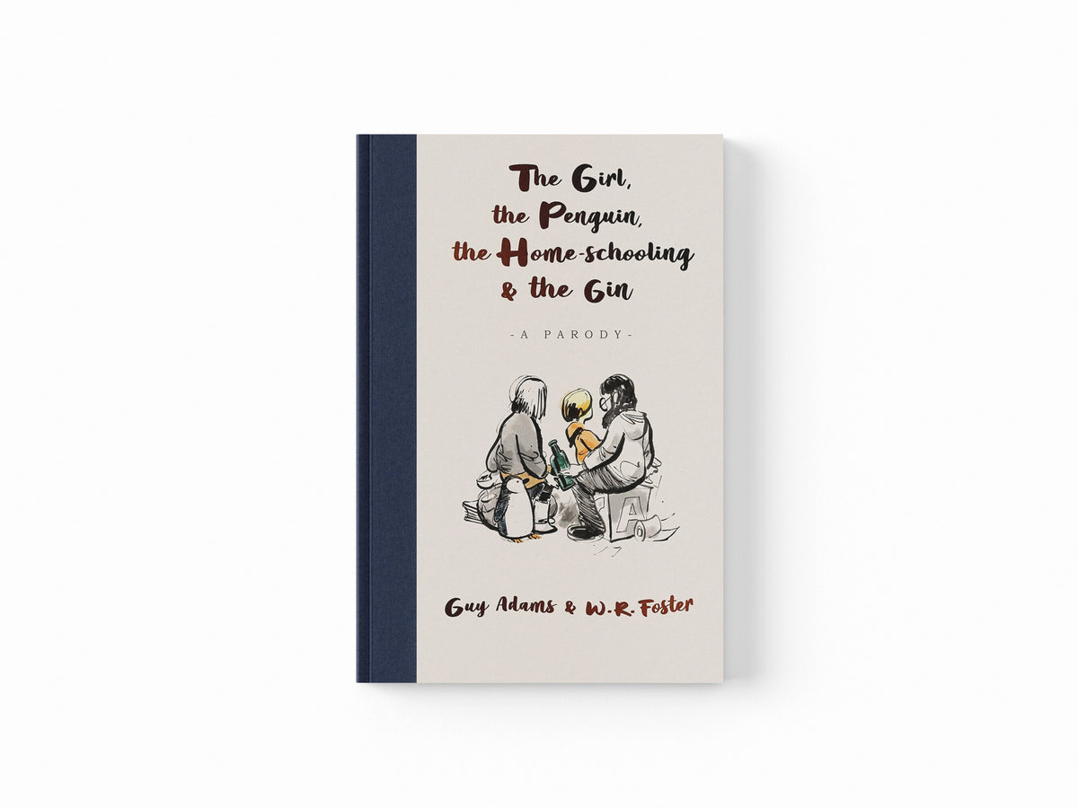 The Girl, the Penguin, the Home-Schooling and the Gin - Ages 5+