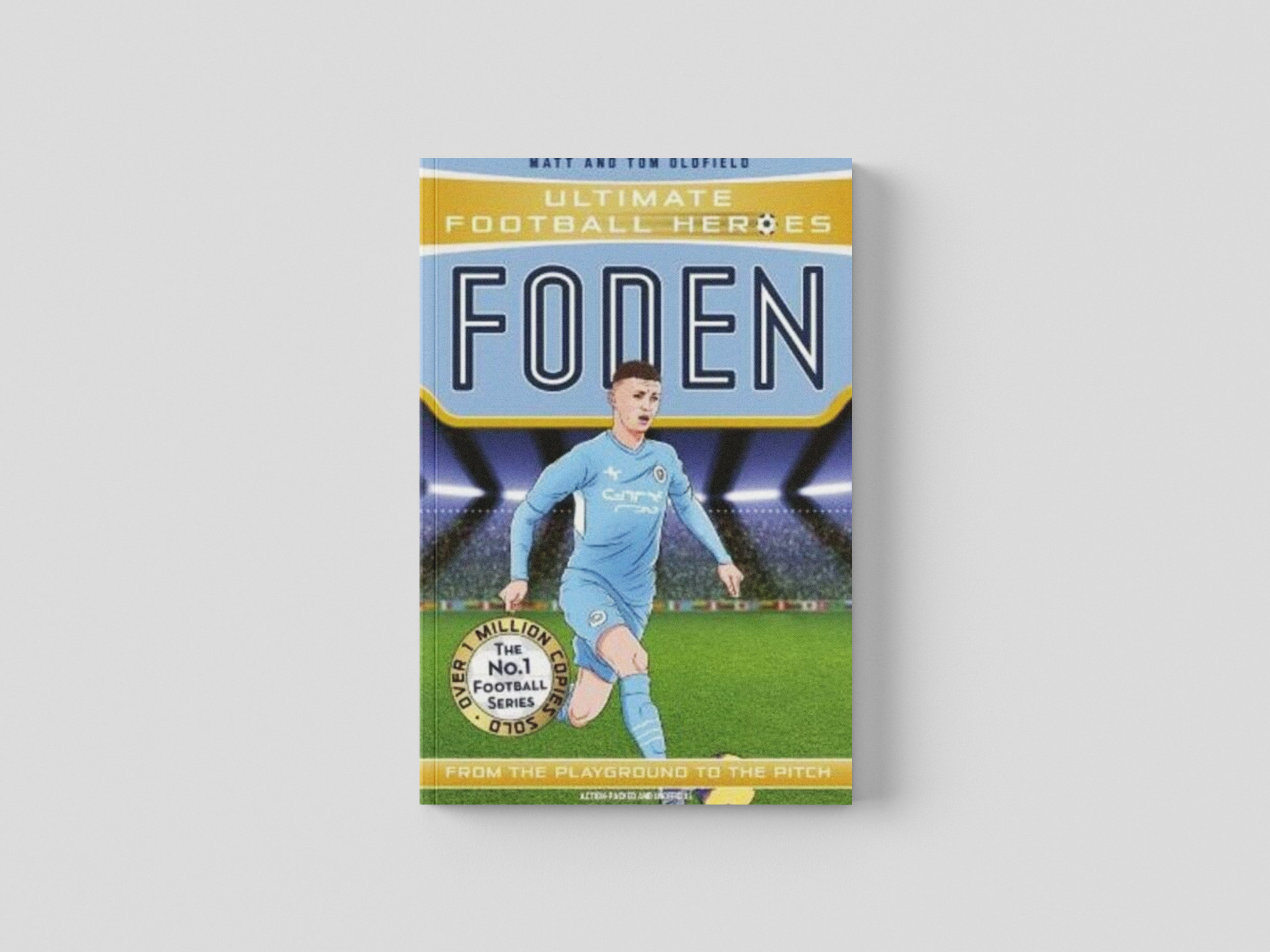 Ultimate Football Heroes - The No.1 football series by Matt & Tom Oldfield; 9781789465723