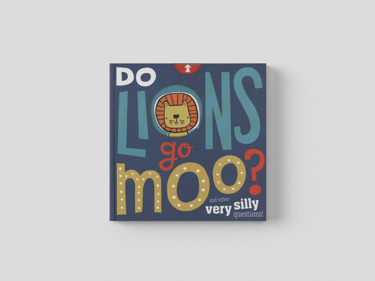 Do Lions Go Moo? by Make Believe Ideas; 9781789471915