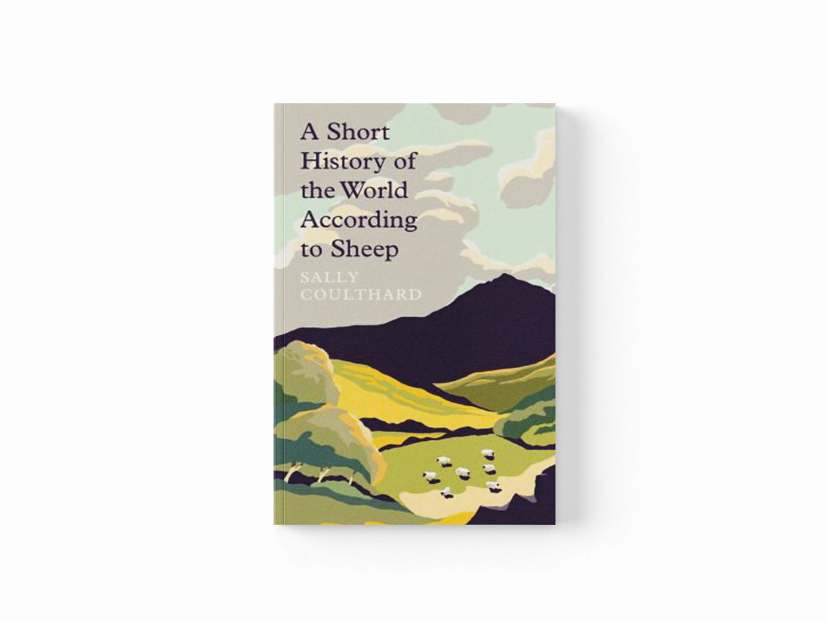 A Short History of the World According to Sheep by Sally Coulthard; 9781789544213