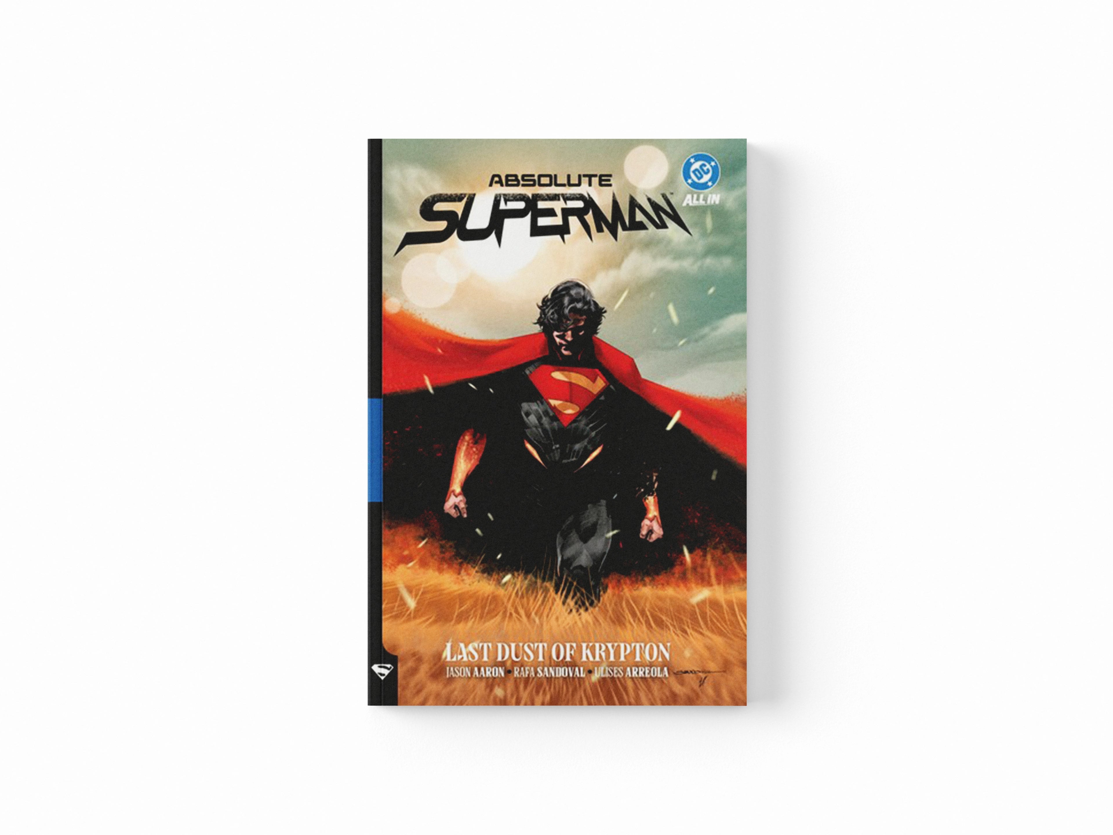 Absolute Superman Vol. 1: Last Dust of Krypton by Jason Aaron; Rafael Lopez; 9781799505334