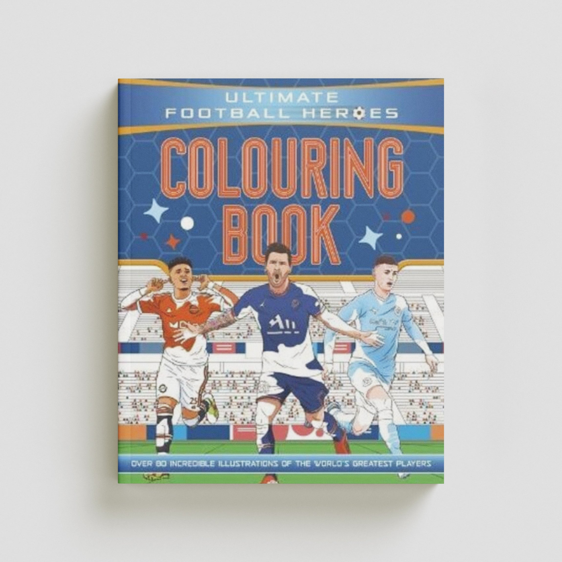 Ultimate Football Heroes Colouring Book (The No.1 football series) : Collect them all! by Ultimate Football Heroes; 9781800784017