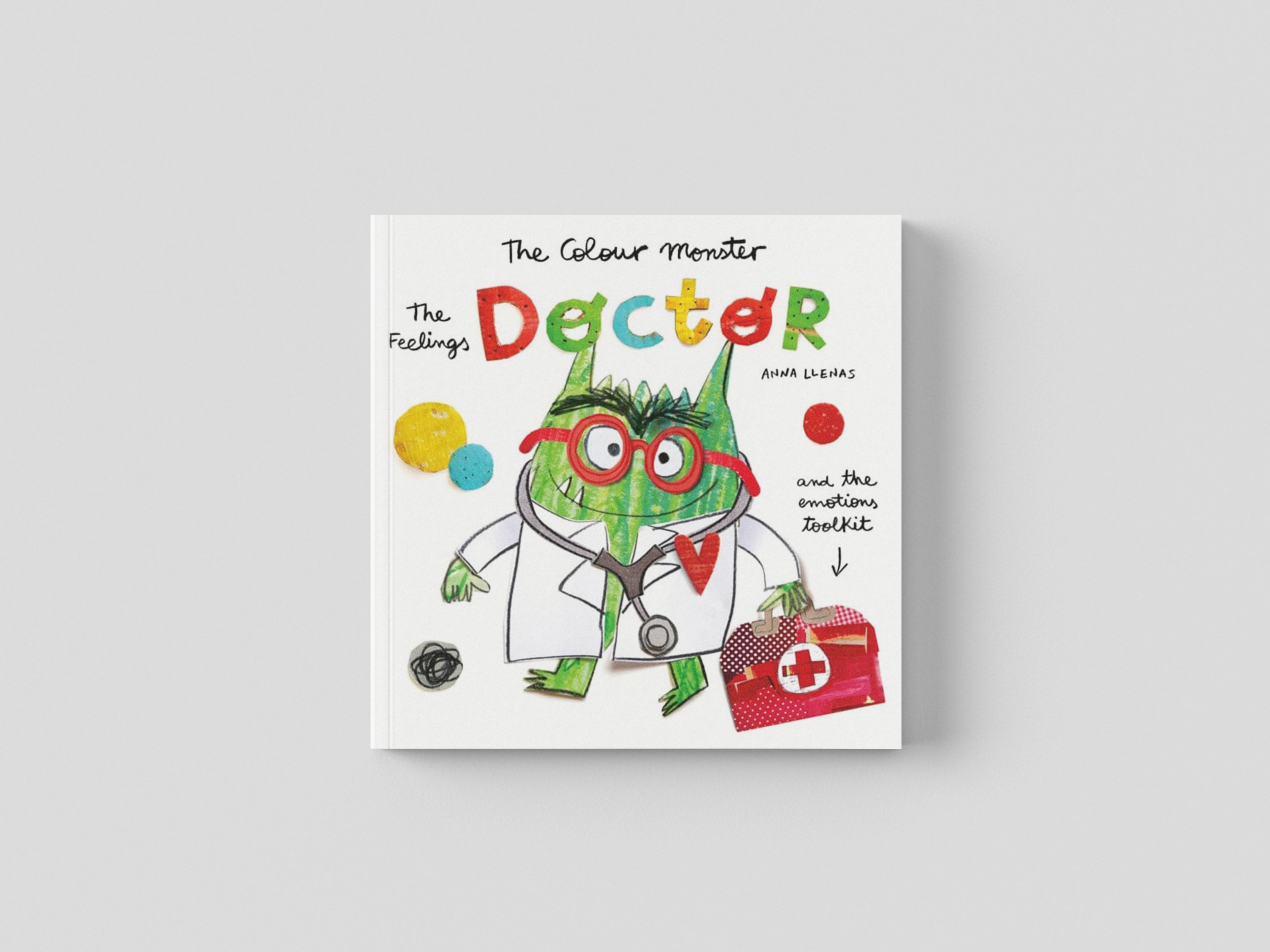 The Colour Monster: The Feelings Doctor and the Emotions Toolkit by Anna Llenas; 9781800787643