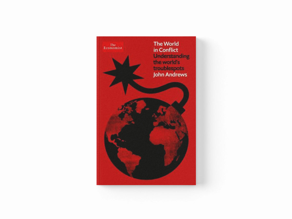 The World in Conflict by John Andrews; 9781800810785
