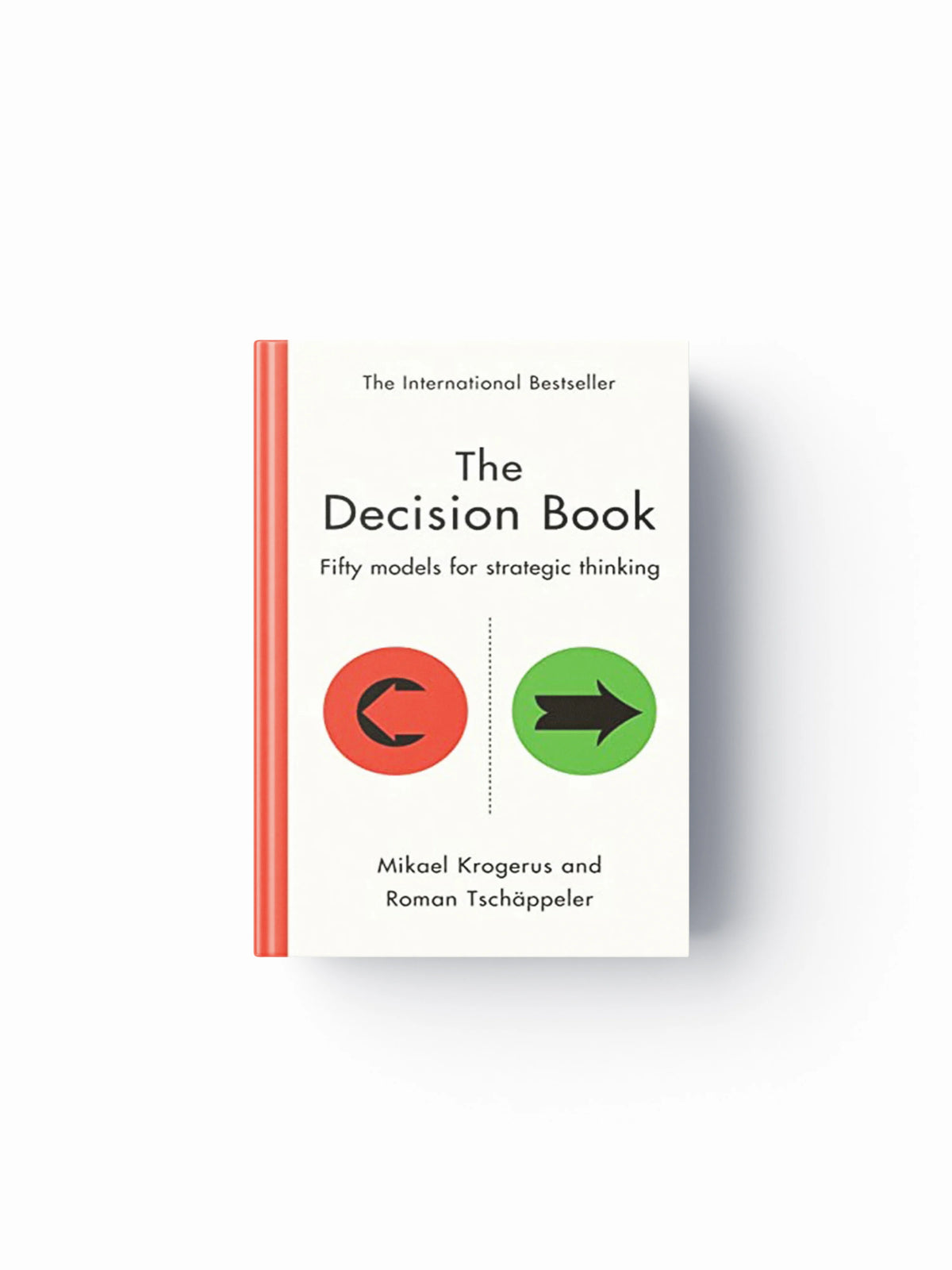 The Decision Book by Mikael Krogerus; Roman Tschappeler; 9781800815209