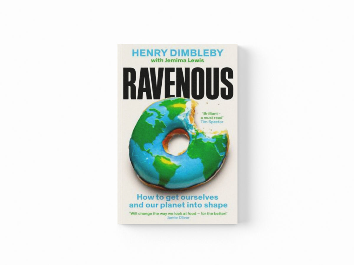 Ravenous by Henry Dimbleby; Jemima Lewis; 9781800816527