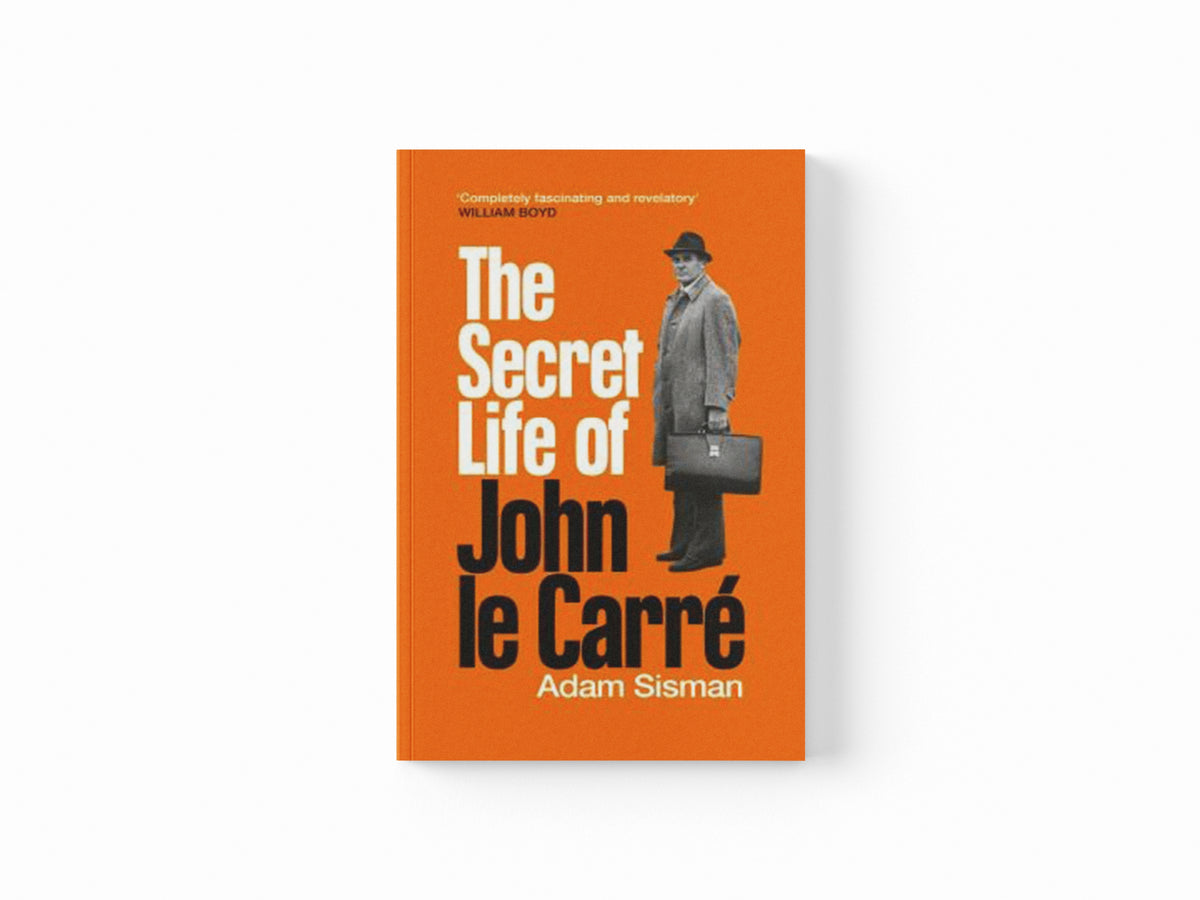 The Secret Life of John le Carre by Adam Sisman; 9781800817791