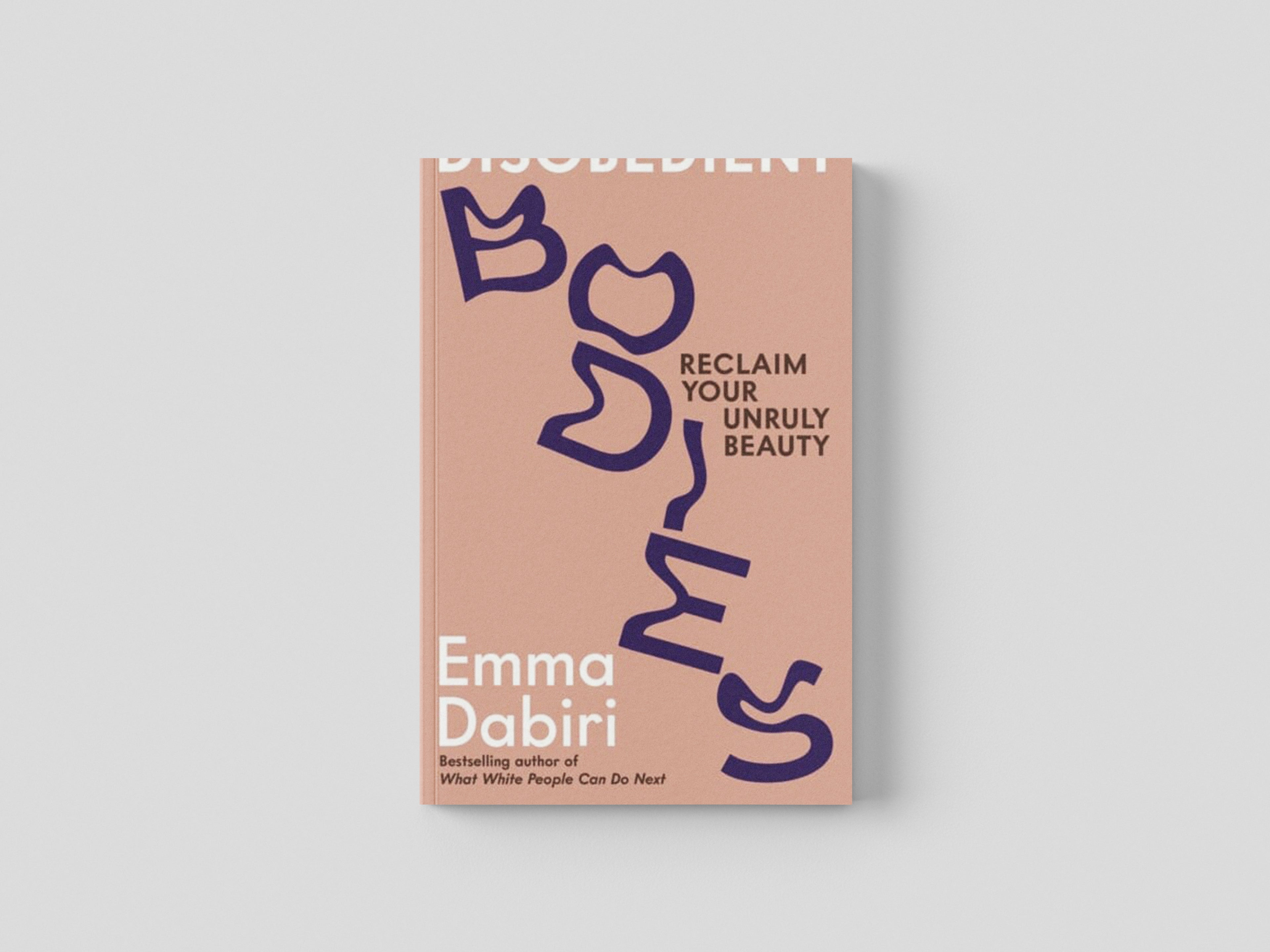 Disobedient Bodies by Emma Dabiri; 9781800817920