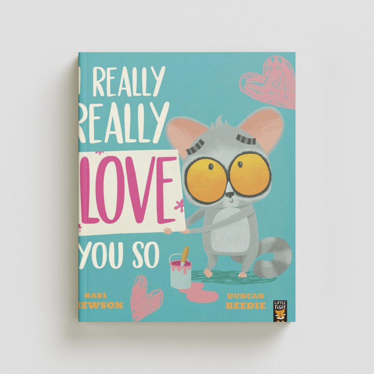 I Really, Really Love You So by Little Tiger Press Group; 9781801044080