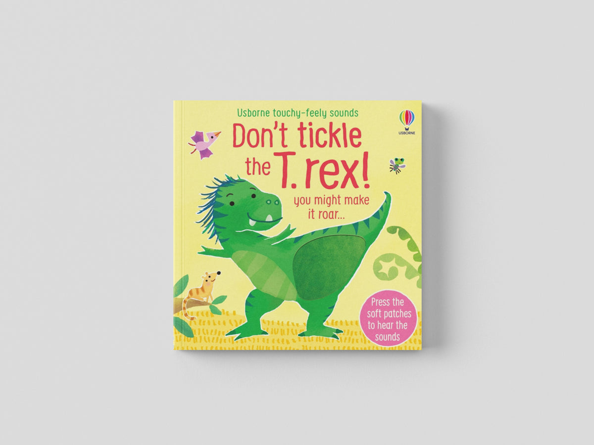 Don't tickle the T. rex! by Sam Taplin; 9781801313216