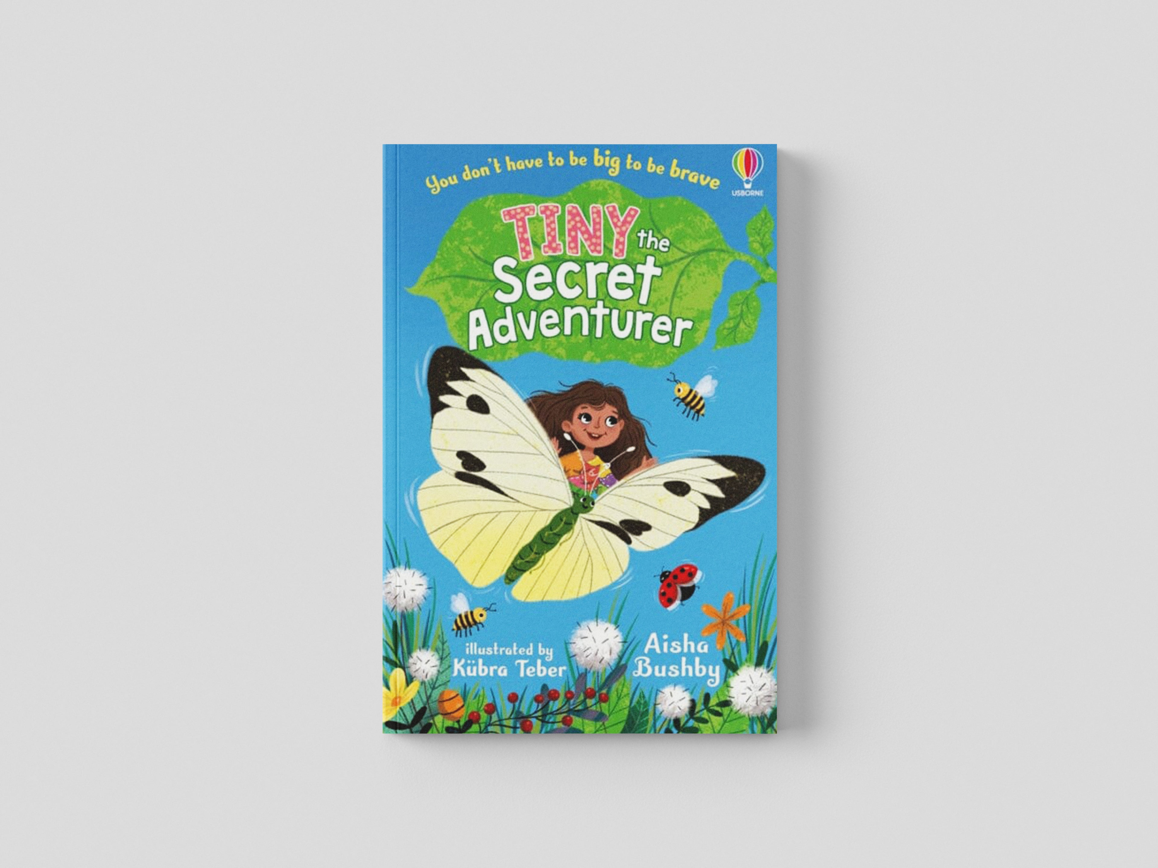 Tiny, the Secret Adventurer by Aisha Bushby; 9781801314121