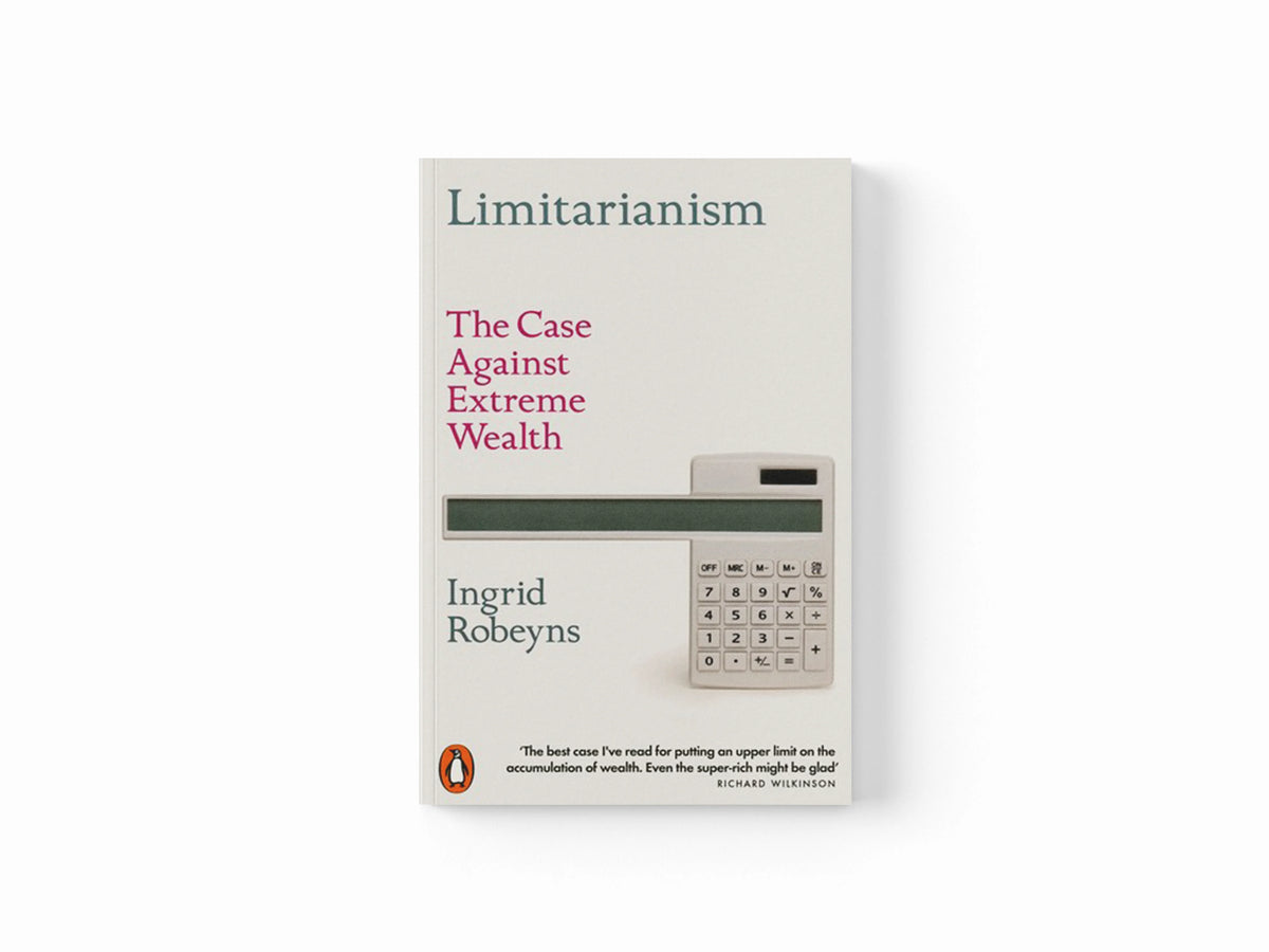 Limitarianism by Ingrid Robeyns; 9781802060478