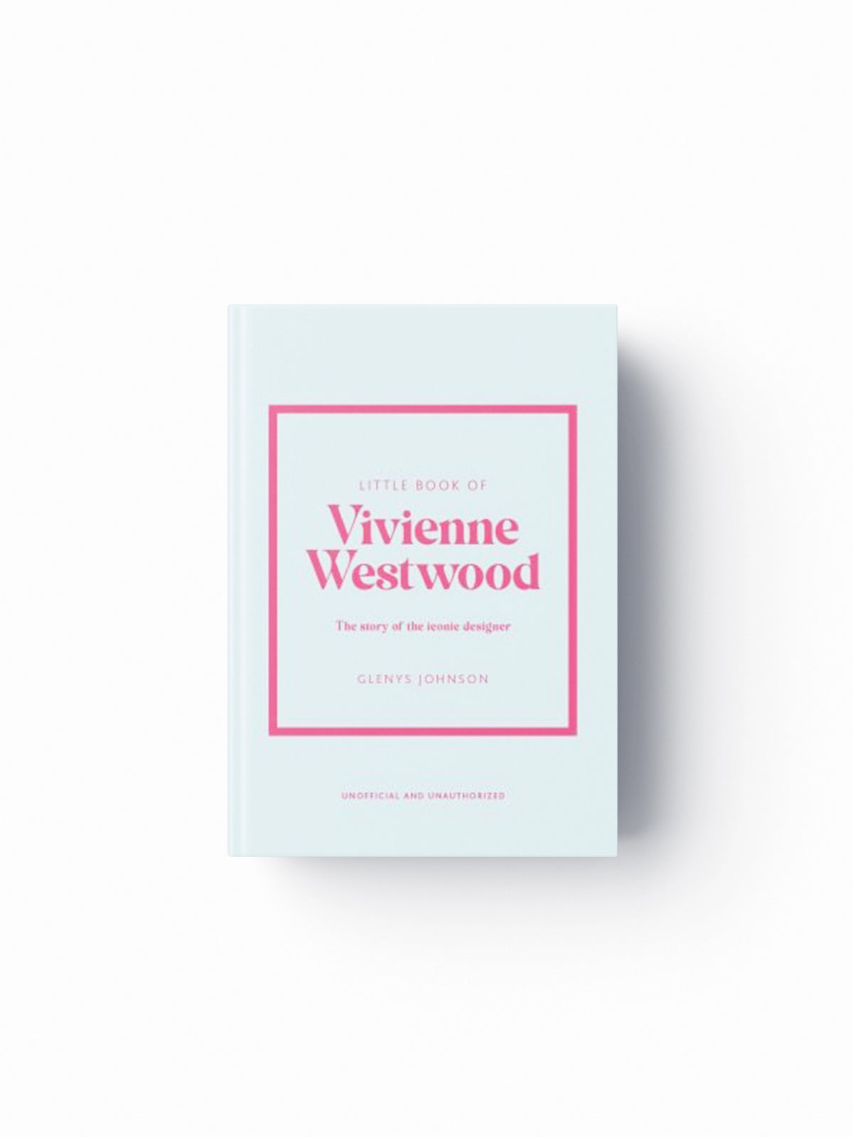 Little Book of Vivienne Westwood by Glenys Johnson; 9781802796452