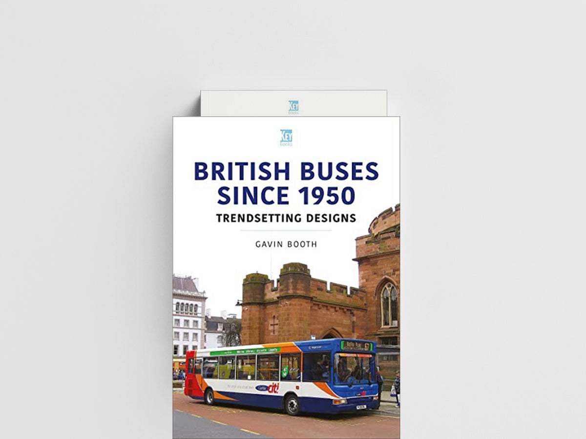 British Buses Since 1950: Trendsetting Designs by Gavin Booth; 9781802822403