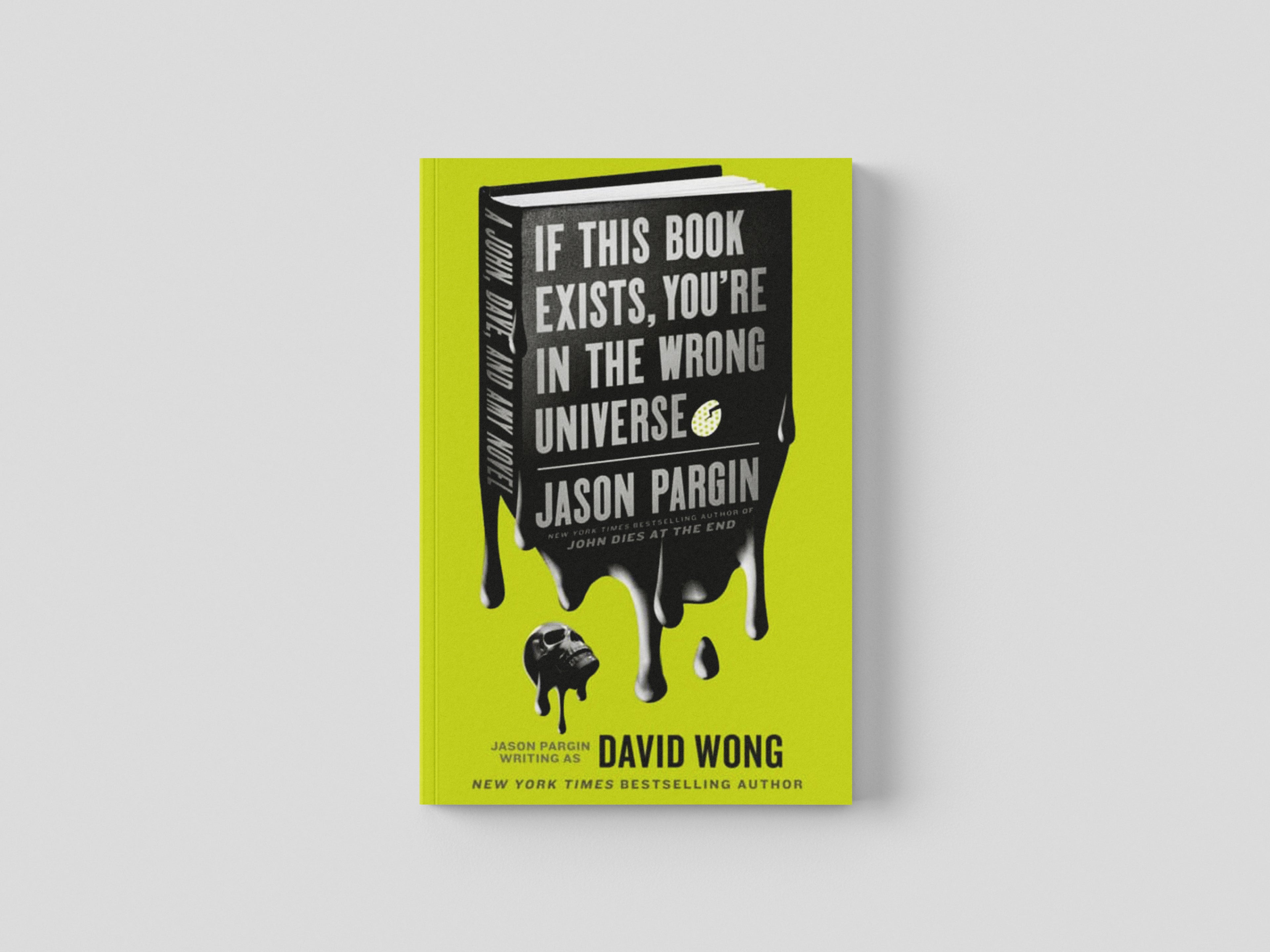 John Dies at the End - If This Book Exists, You're in the Wrong Universe by Titan Books Ltd; 9781803360119