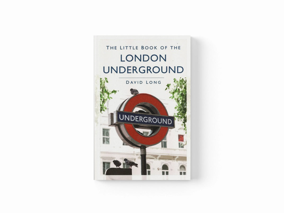 The Little Book of the London Underground by David Long; 9781803993270
