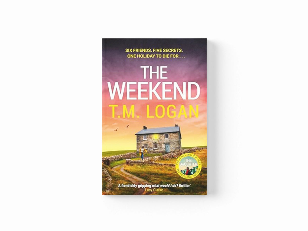 The Weekend by T.M. Logan; 9781804185216