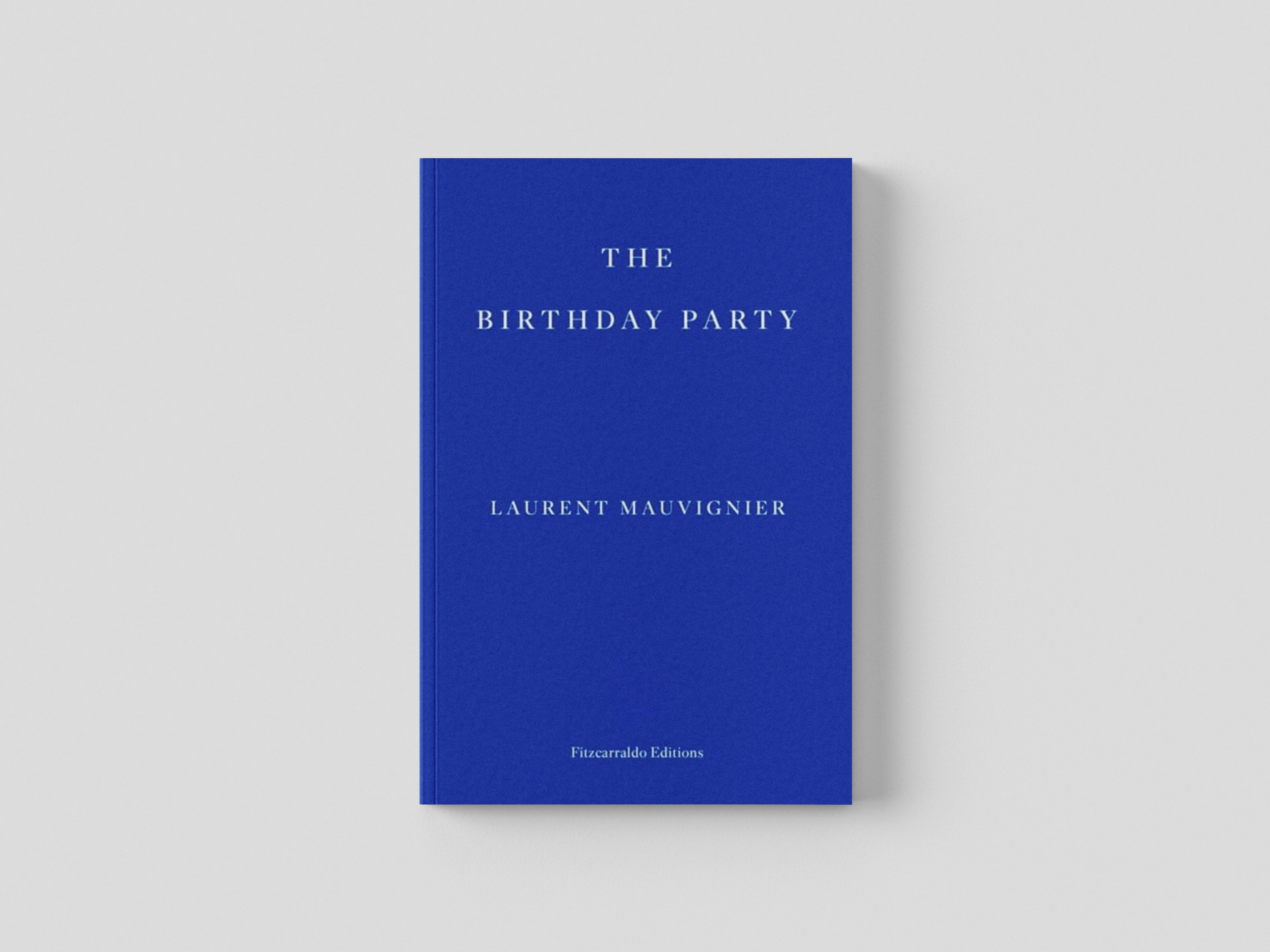 The Birthday Party by Fitzcarraldo Editions; 9781804270226