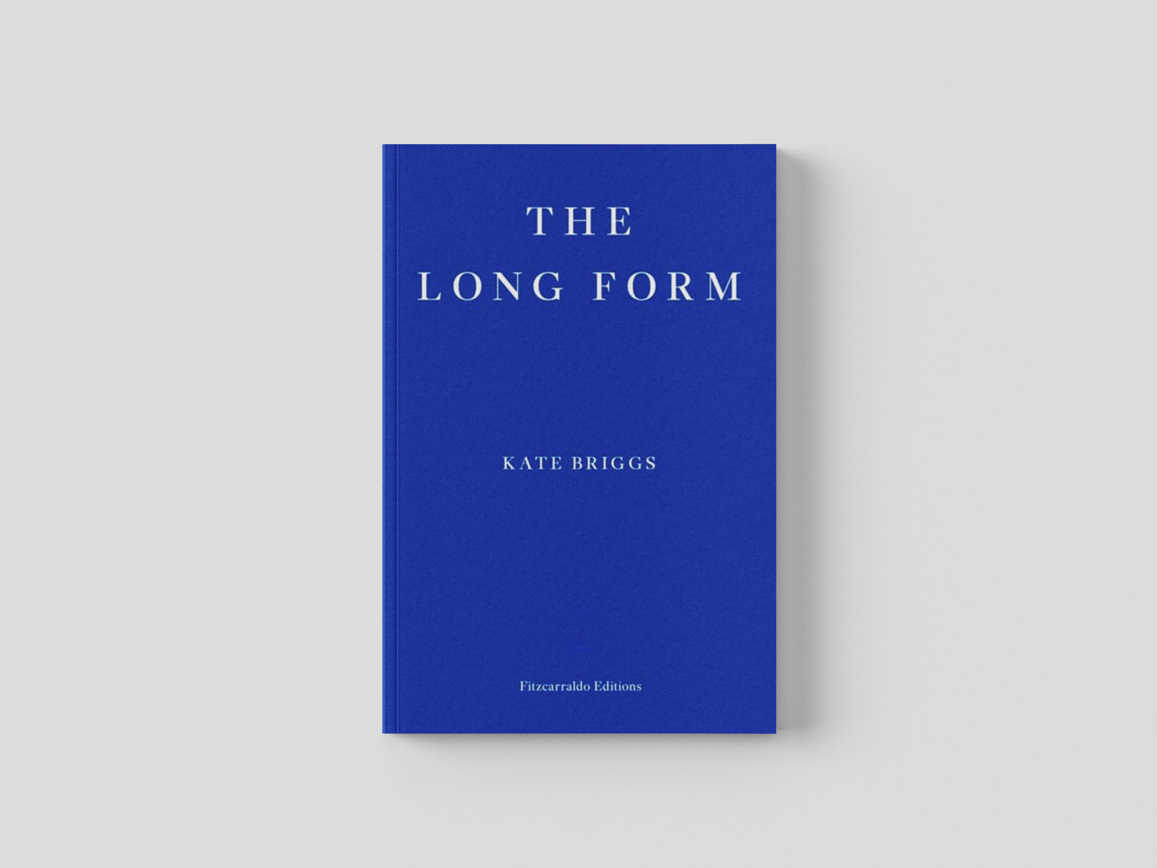 The Long Form by Kate Briggs; 9781804270325