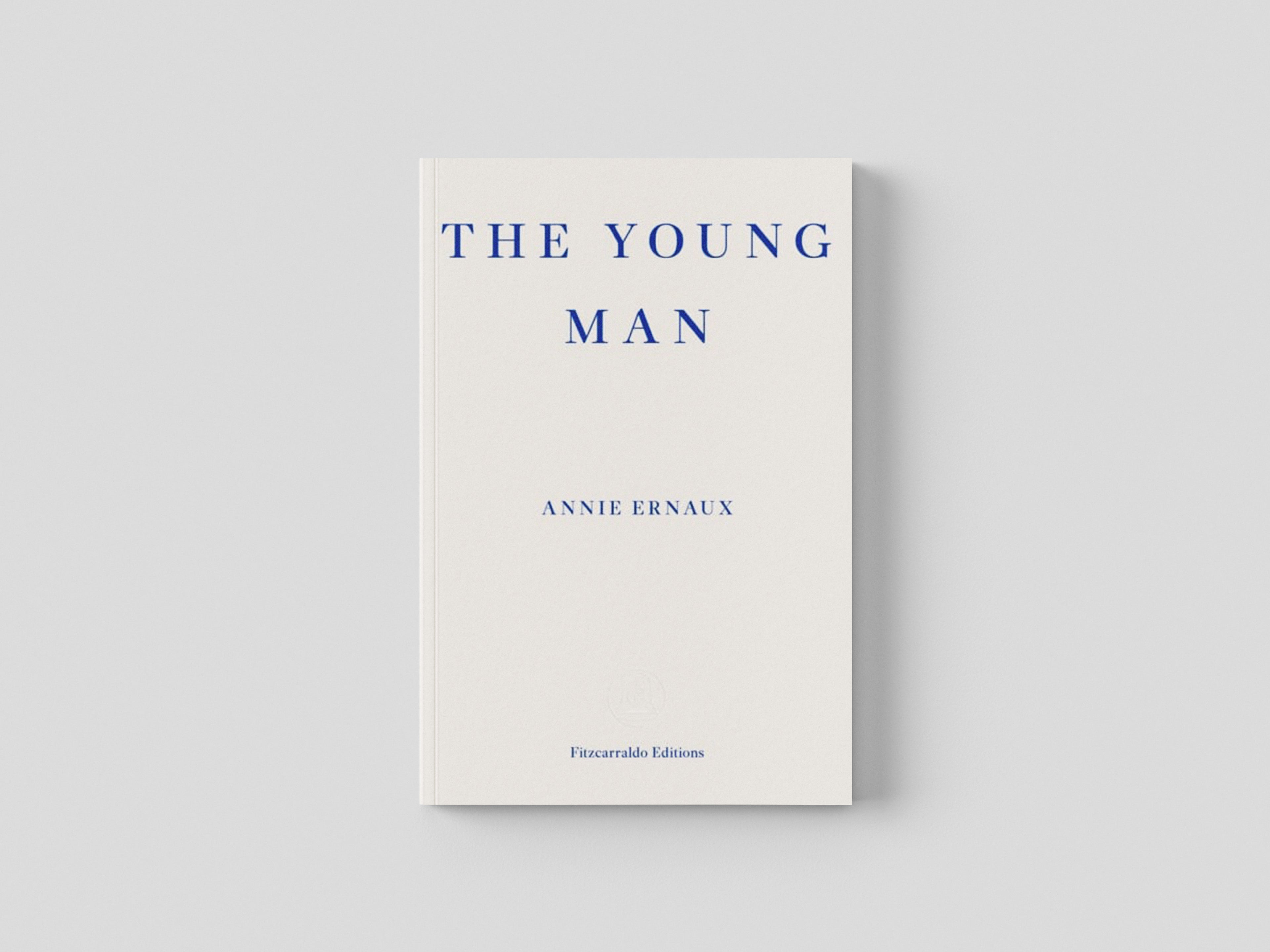 The Young Man – WINNER OF THE 2022 NOBEL PRIZE IN LITERATURE by Annie Ernaux; 9781804270677
