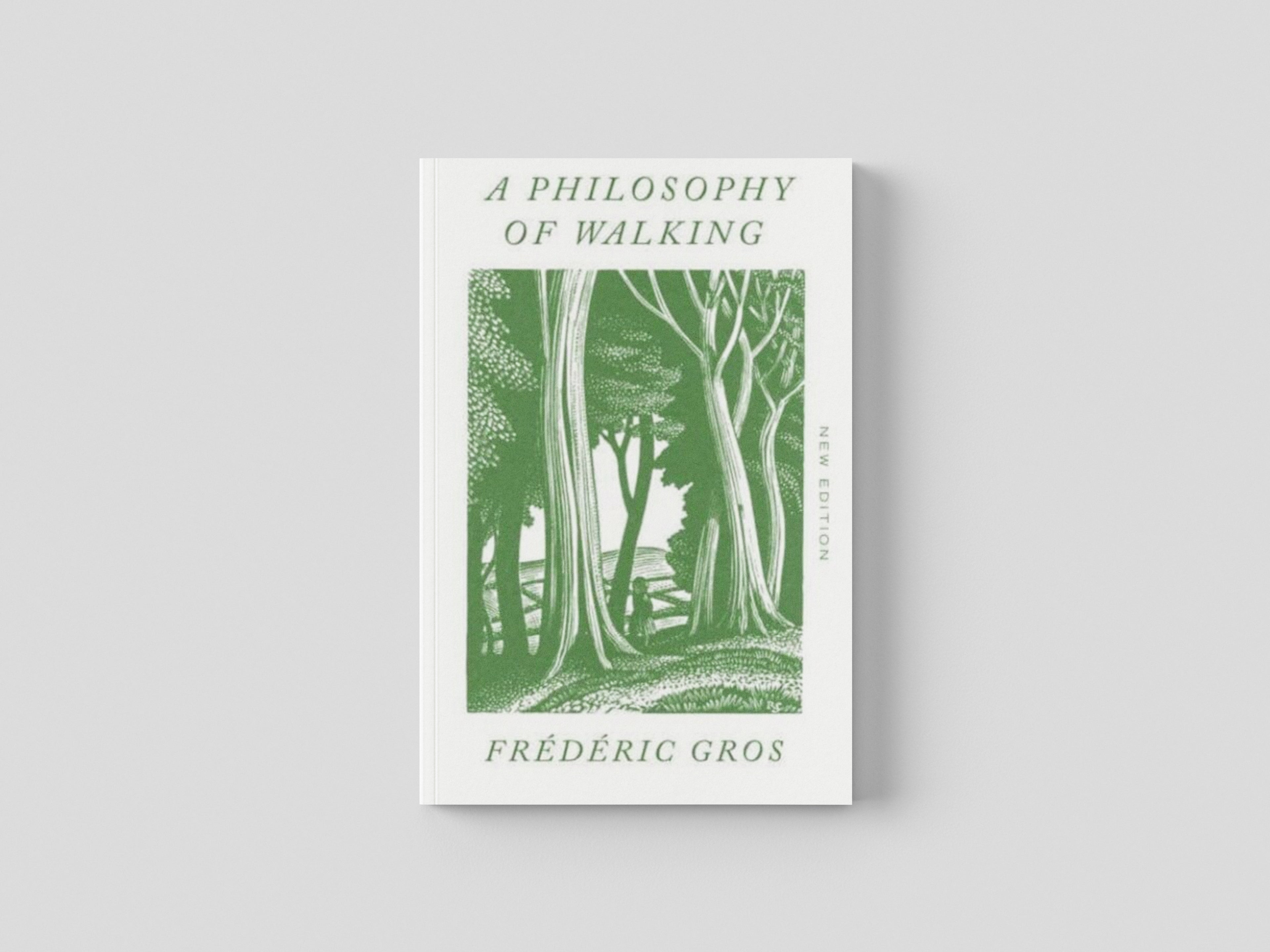 A Philosophy of Walking by Frederic Gros; 9781804290446