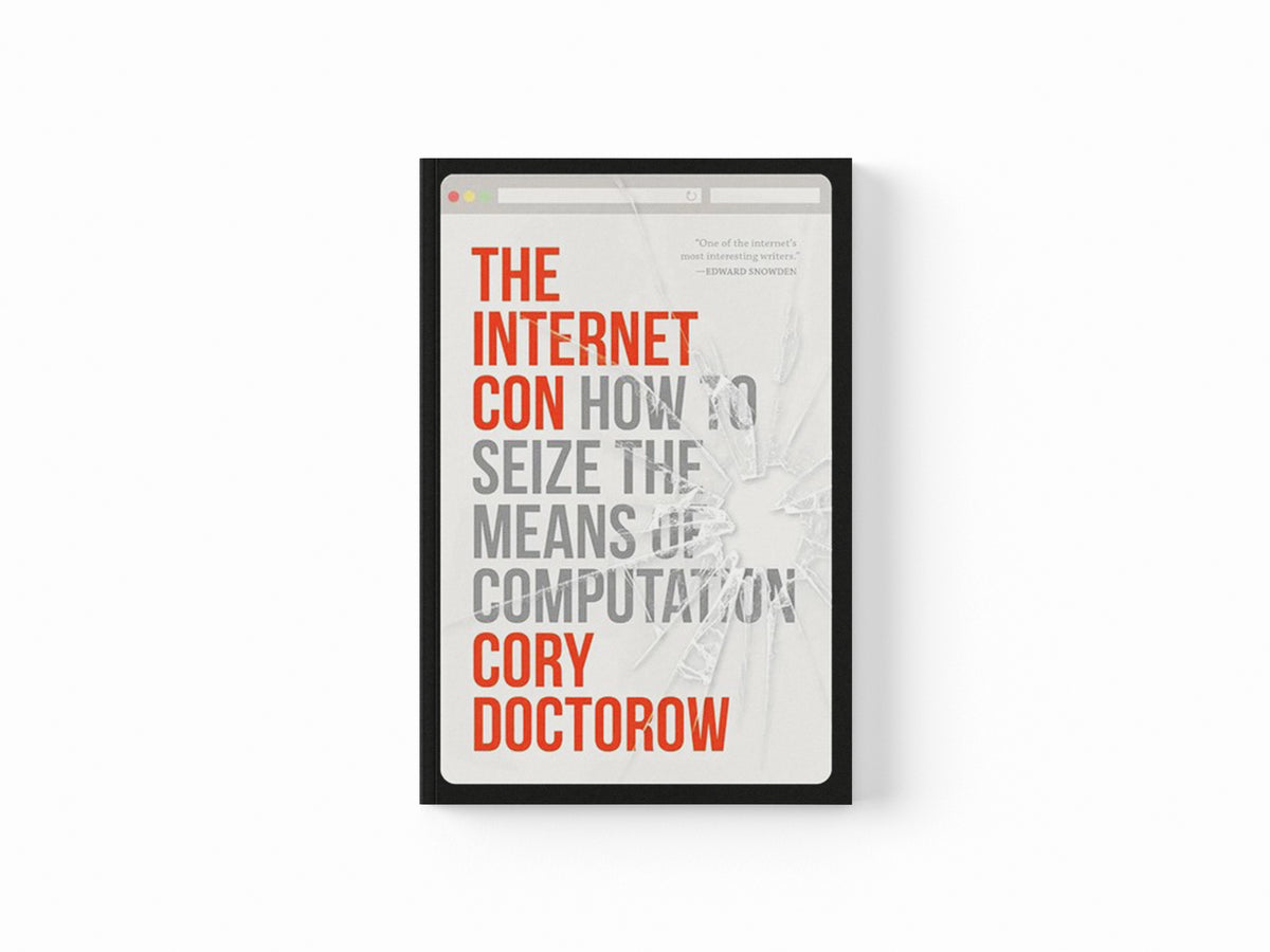 The Internet Con by Cory Doctorow; 9781804292143